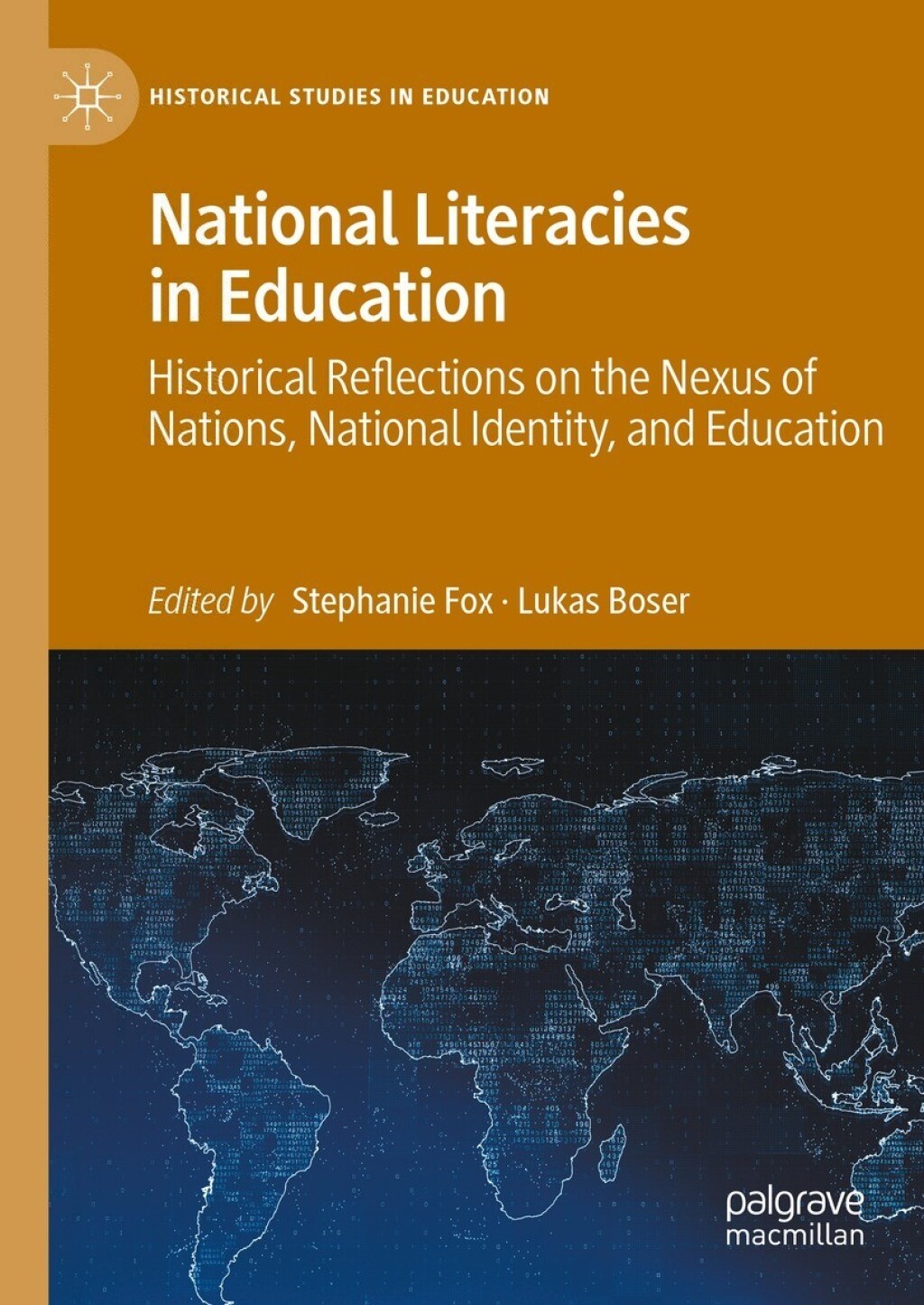 National Literacies in Education Historical Reflections on the Nexus of Nations, National Identity, and Education  â€“ PDF/EPUB Version Downloadable