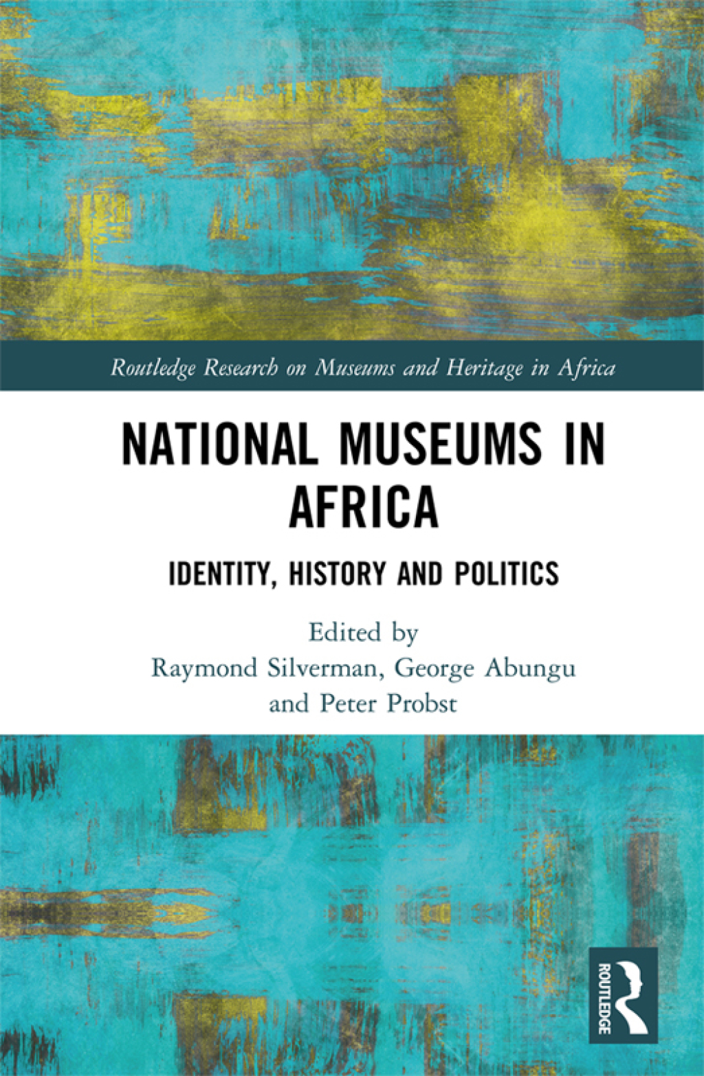 National Museums in Africa Identity, History and Politics 1st Edition â€“ PDF/EPUB Version Downloadable