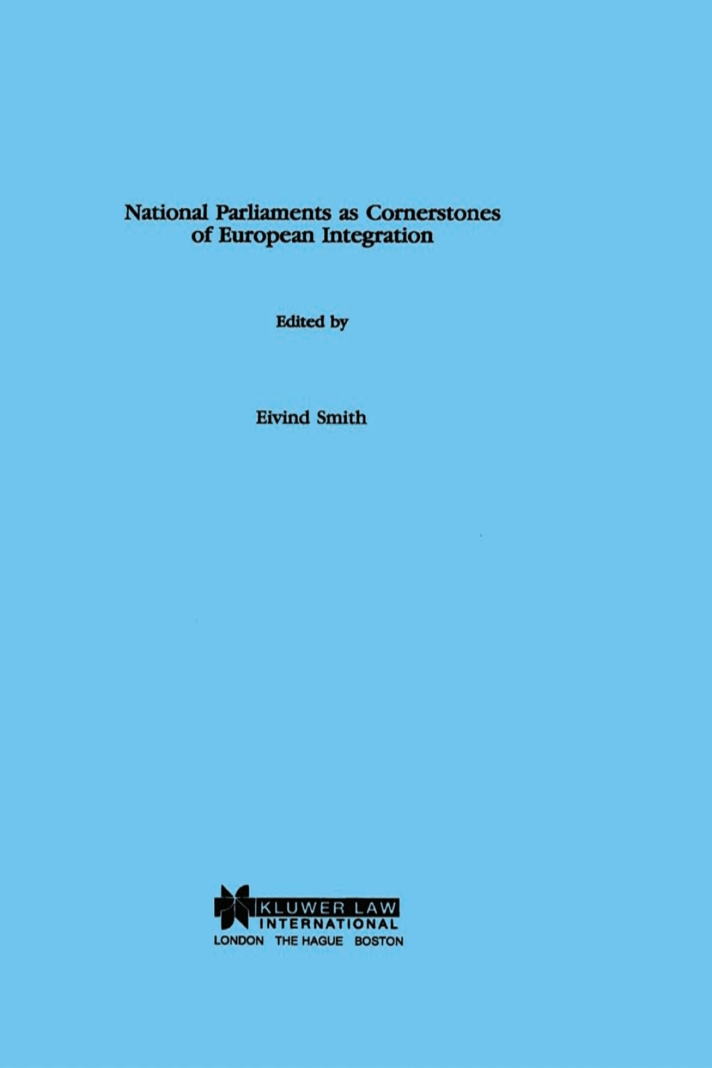 National Parliaments as Cornerstones of European Integration 1st Edition â€“ PDF/EPUB Version Downloadable