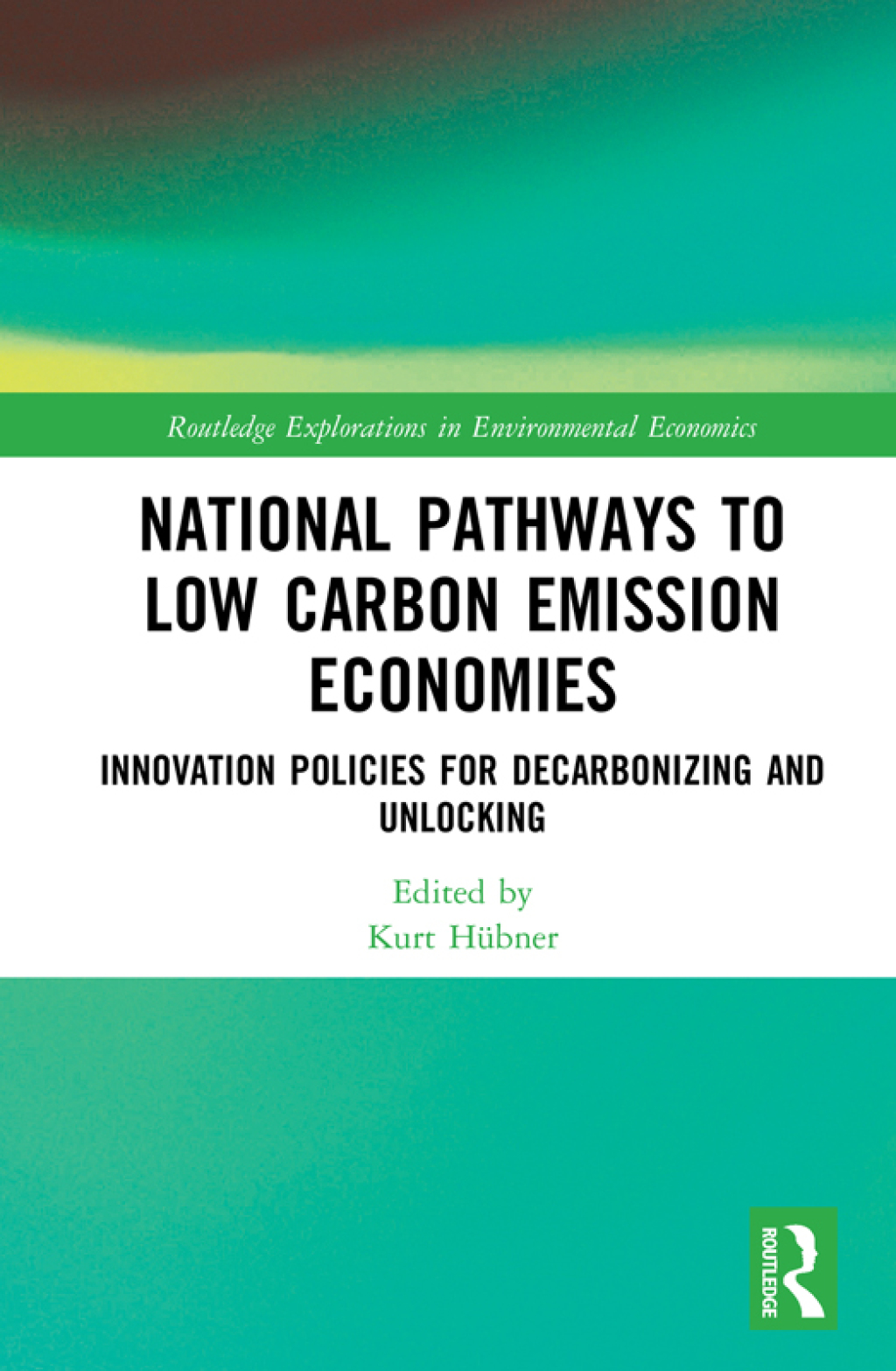 National Pathways to Low Carbon Emission Economies Innovation Policies for Decarbonizing and Unlocking 1st Edition â€“ PDF/EPUB Version Downloadable