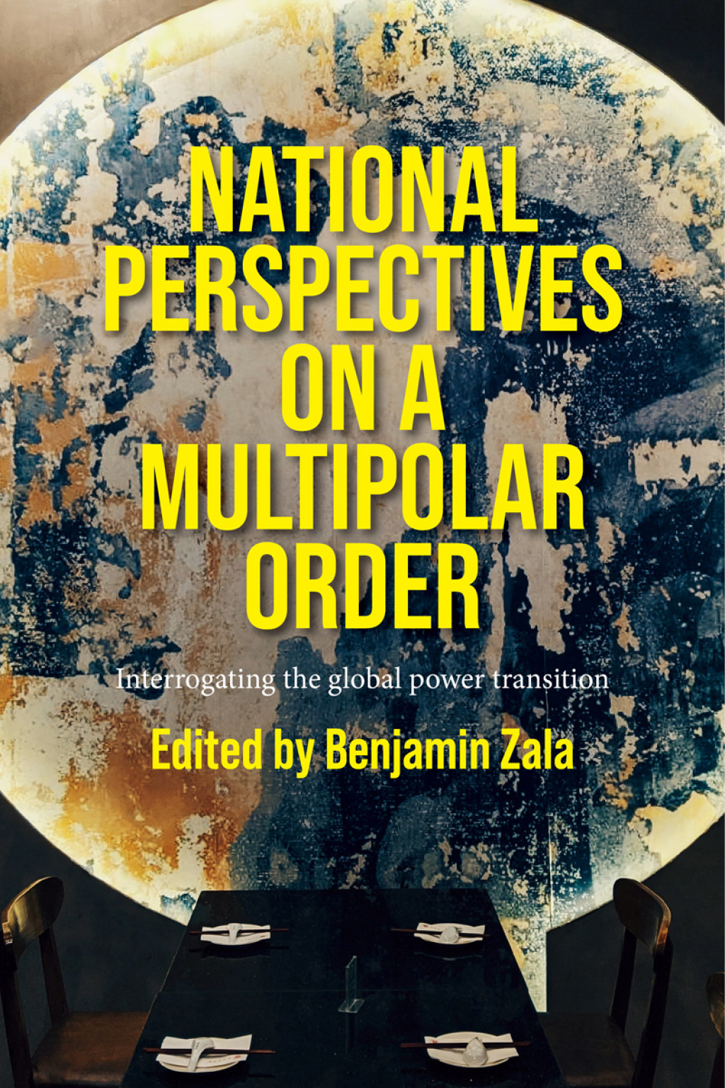 National perspectives on a multipolar order Interrogating the global power transition  â€“ PDF/EPUB Version Downloadable