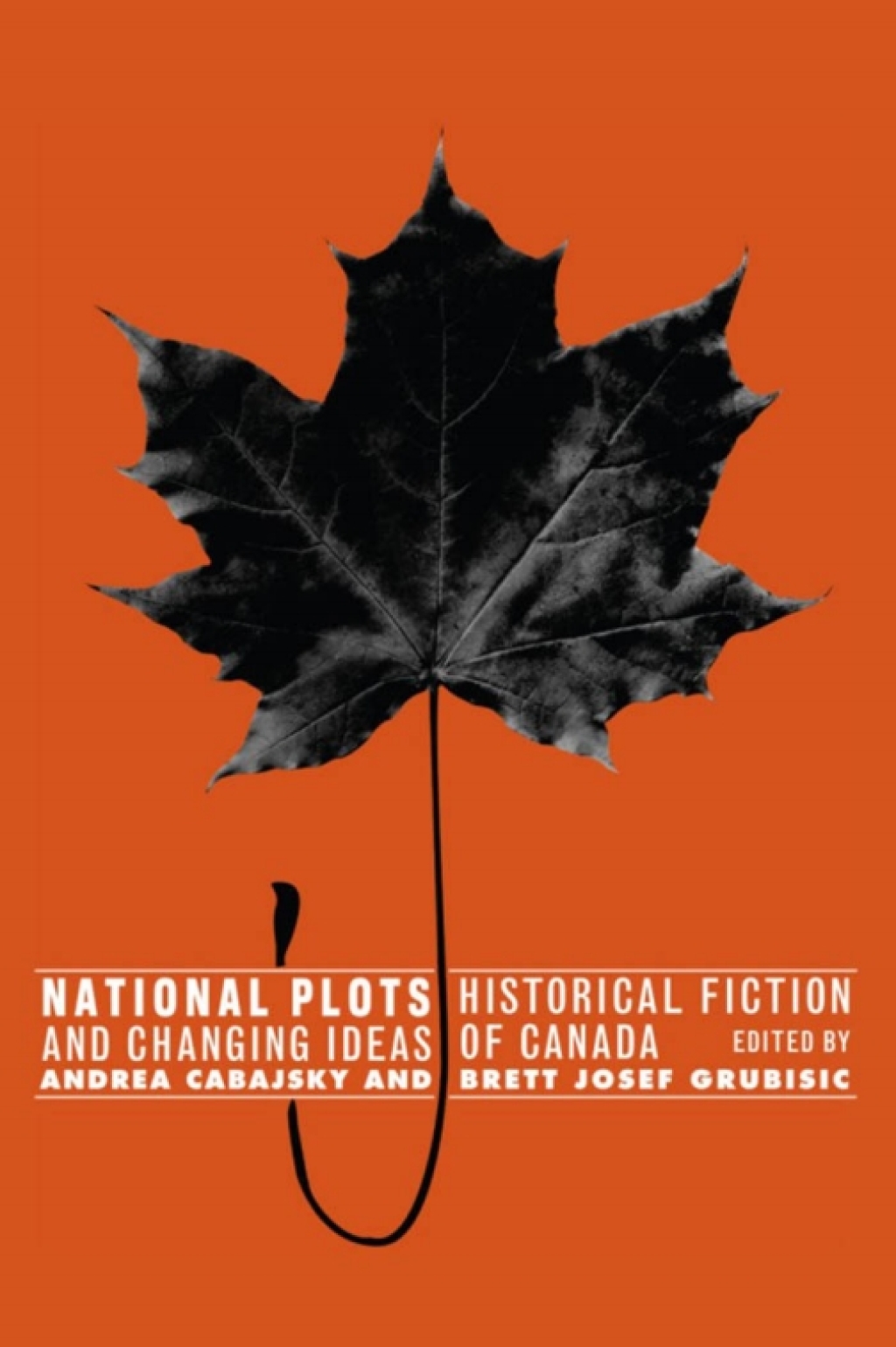 National Plots Historical Fiction and Changing Ideas of Canada  â€“ PDF/EPUB Version Downloadable