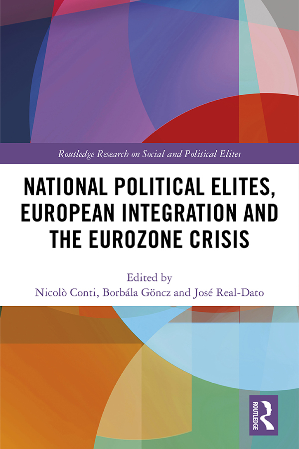 National Political Elites, European Integration and the Eurozone Crisis 1st Edition â€“ PDF/EPUB Version Downloadable