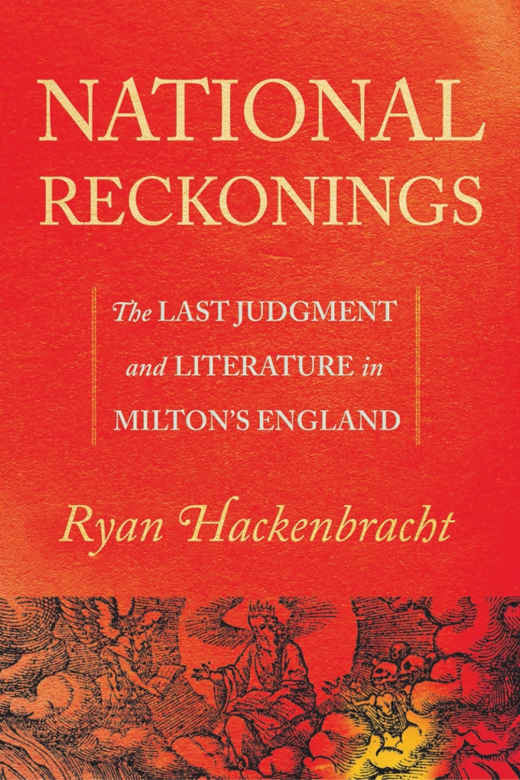 National Reckonings The Last Judgment and Literature in Miltonâ€™s England  â€“ PDF/EPUB Version Downloadable