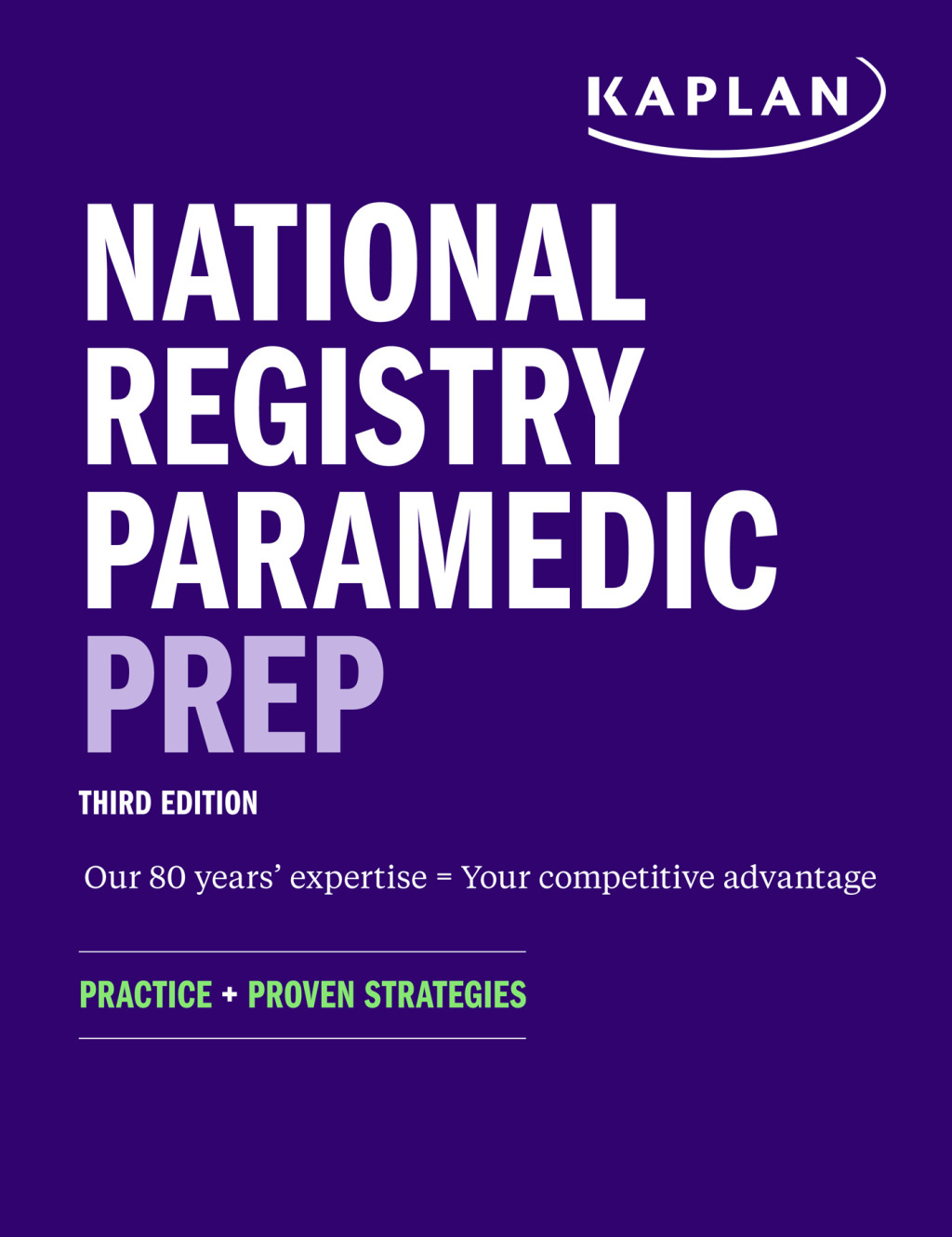 National Registry Paramedic Prep: Study Guide + Practice + Proven Strategies Practice + Proven Strategies - (PDF/EPUB Version)