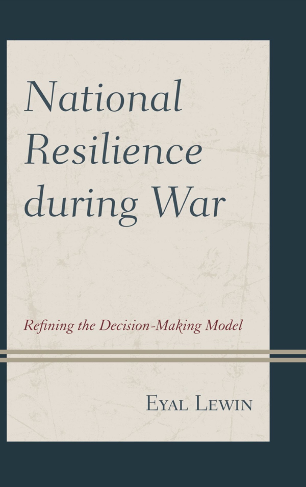 National Resilience during War Refining the Decision-Making Model 1st Edition â€“ PDF/EPUB Version Downloadable