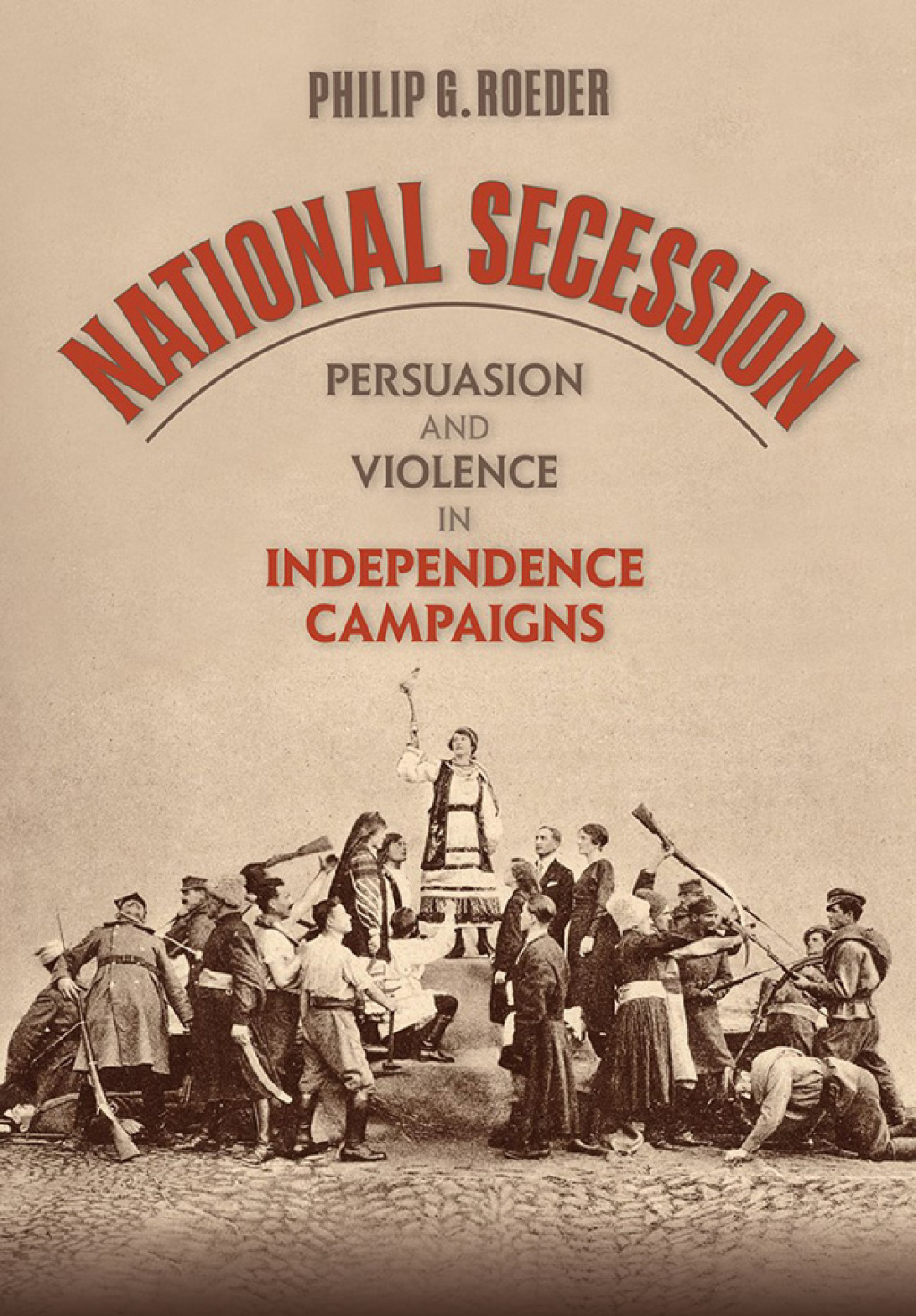 National Secession Persuasion and Violence in Independence Campaigns  â€“ PDF/EPUB Version Downloadable