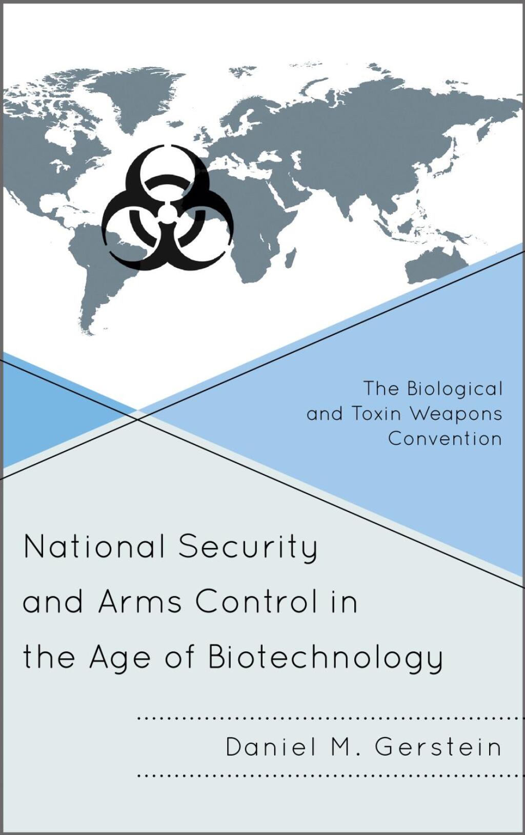 National Security and Arms Control in the Age of Biotechnology The Biological and Toxin Weapons Convention 1st Edition â€“ PDF/EPUB Version Downloadable