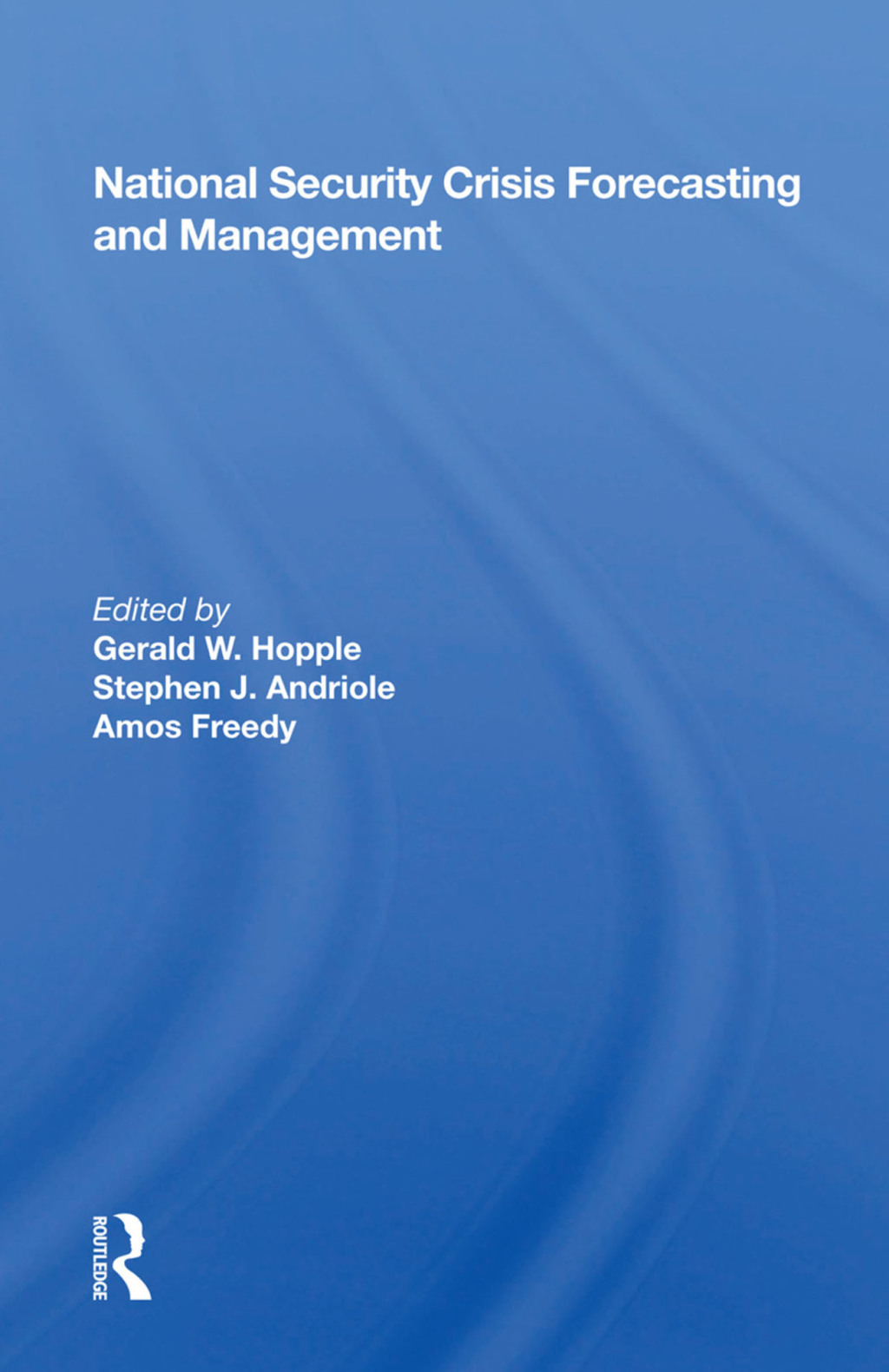 National Security Crisis Forecasting And Management 1st Edition â€“ PDF/EPUB Version Downloadable
