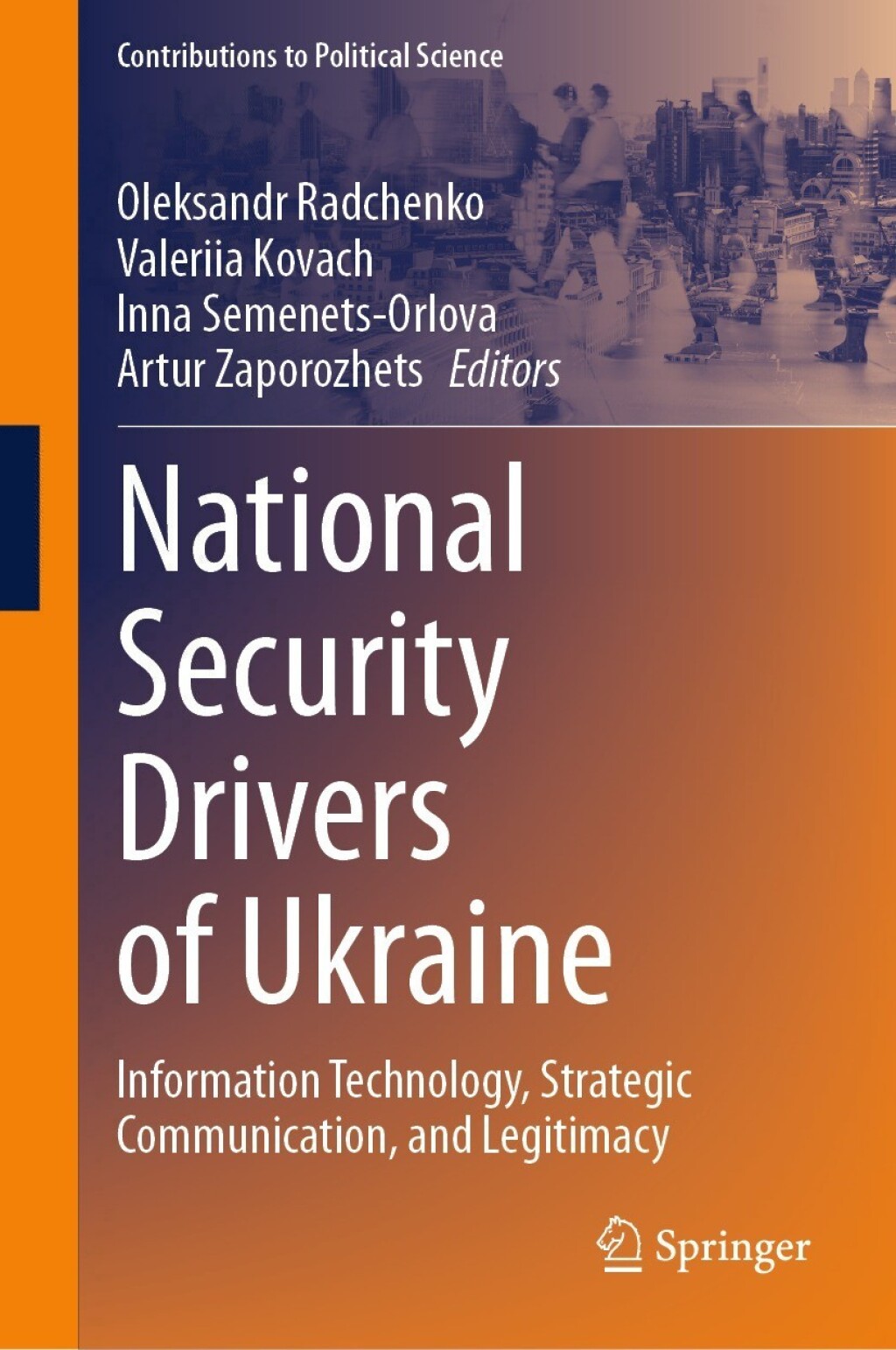 National Security Drivers of Ukraine Information Technology, Strategic Communication, and Legitimacy  â€“ PDF/EPUB Version Downloadable