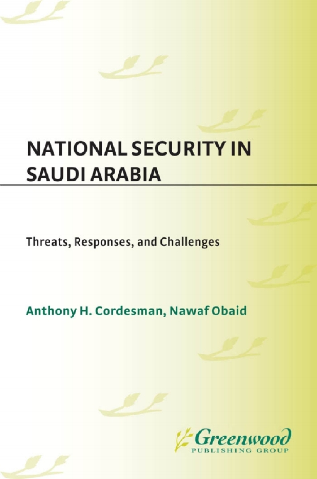 National Security in Saudi Arabia Threats, Responses, and Challenges 1st Edition â€“ PDF/EPUB Version Downloadable