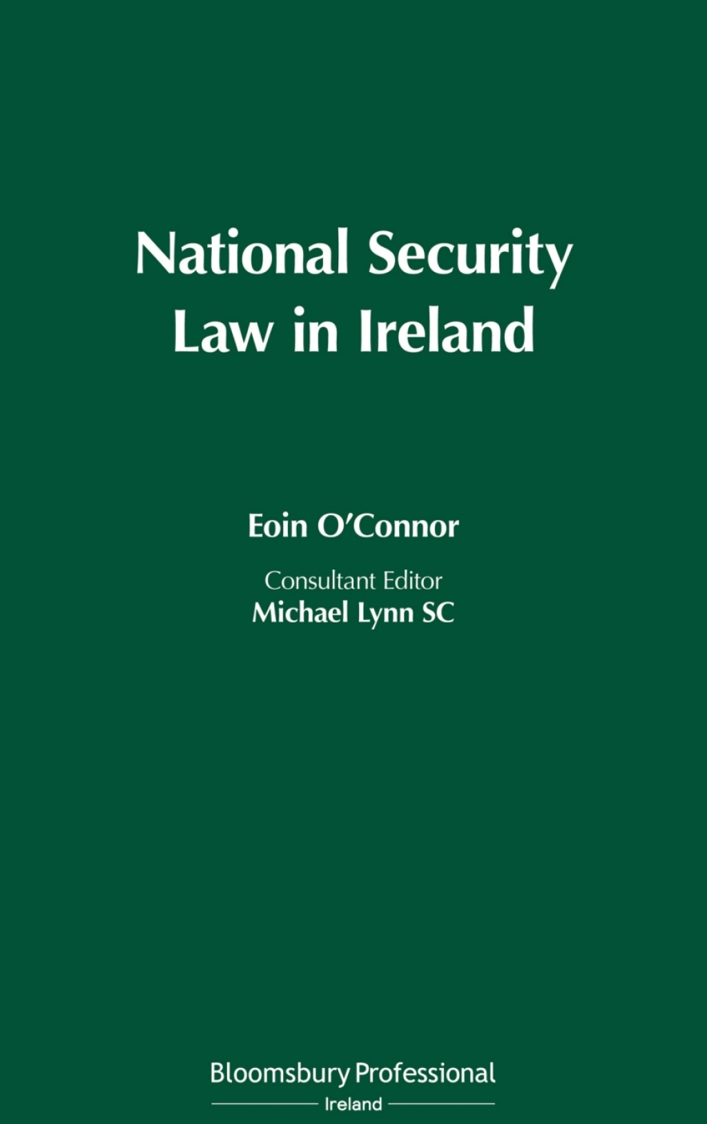 National Security Law in Ireland 1st Edition â€“ PDF/EPUB Version Downloadable