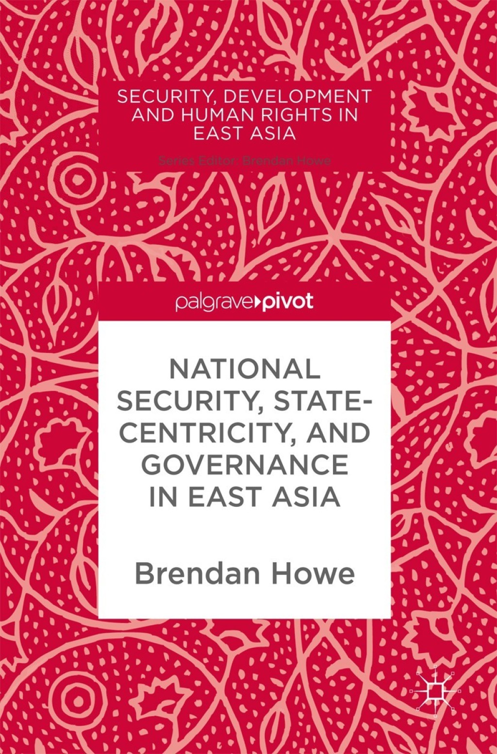 National Security, Statecentricity, and Governance in East Asia  â€“ PDF/EPUB Version Downloadable
