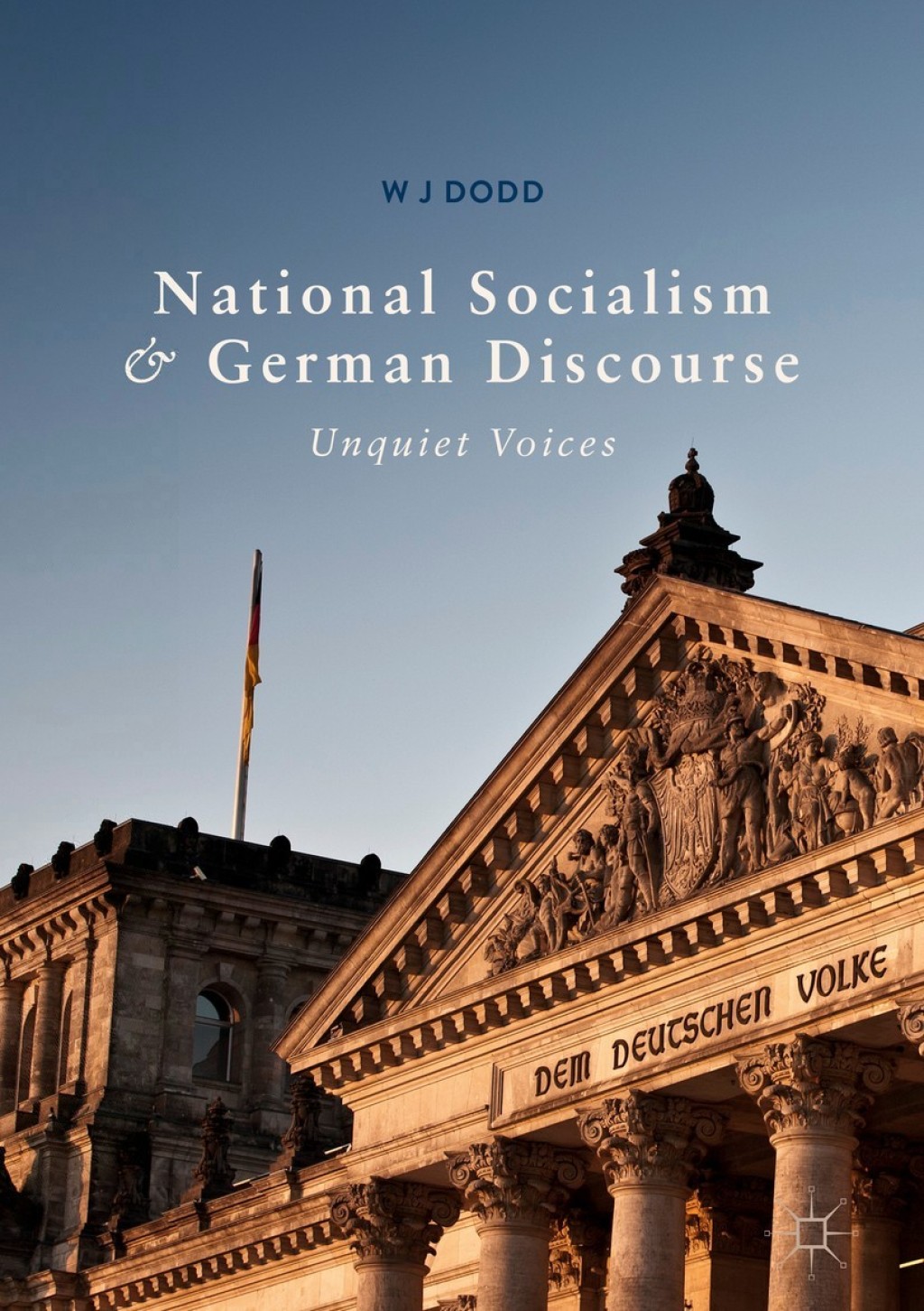 National Socialism and German Discourse Unquiet Voices  â€“ PDF/EPUB Version Downloadable