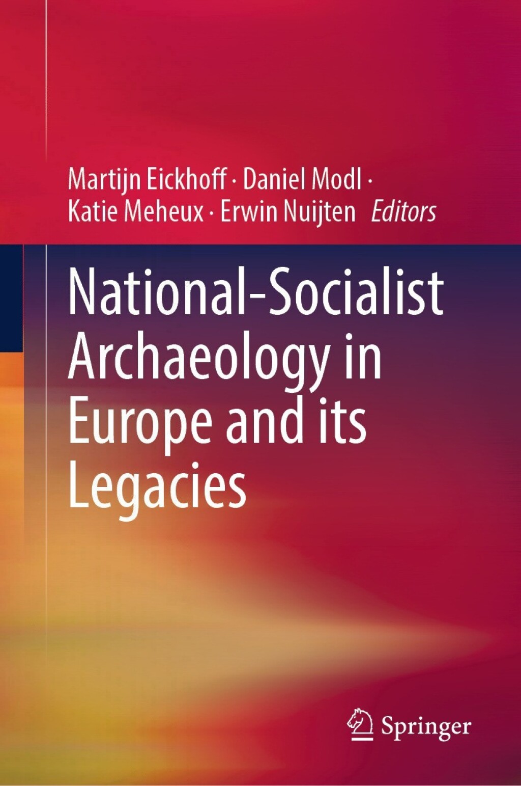 National-Socialist Archaeology in Europe and its Legacies  â€“ PDF/EPUB Version Downloadable