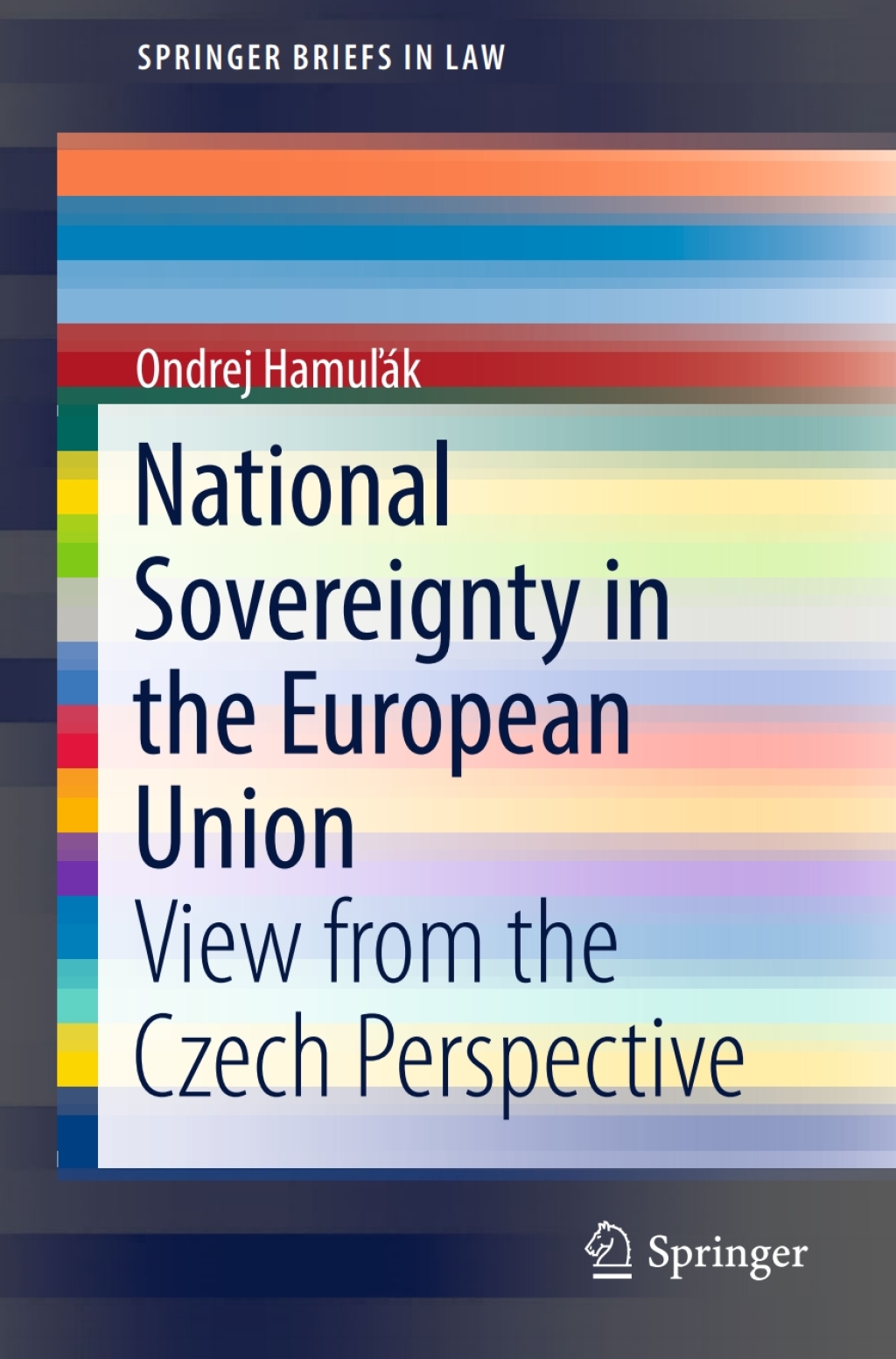 National Sovereignty in the European Union View from the Czech Perspective  â€“ PDF/EPUB Version Downloadable