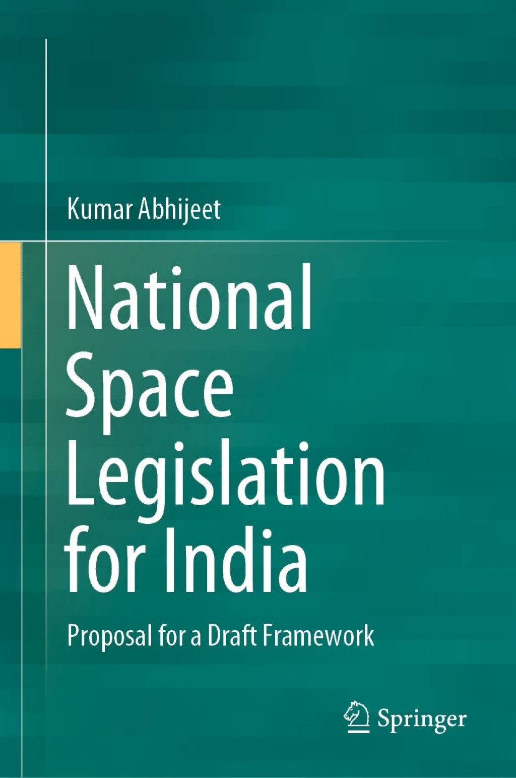 National Space Legislation for India Proposal for a Draft Framework  â€“ PDF/EPUB Version Downloadable
