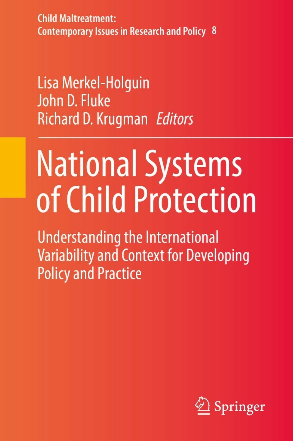 National Systems of Child Protection Understanding the International Variability and Context for Developing Policy and Practice  â€“ PDF/EPUB Version Downloadable
