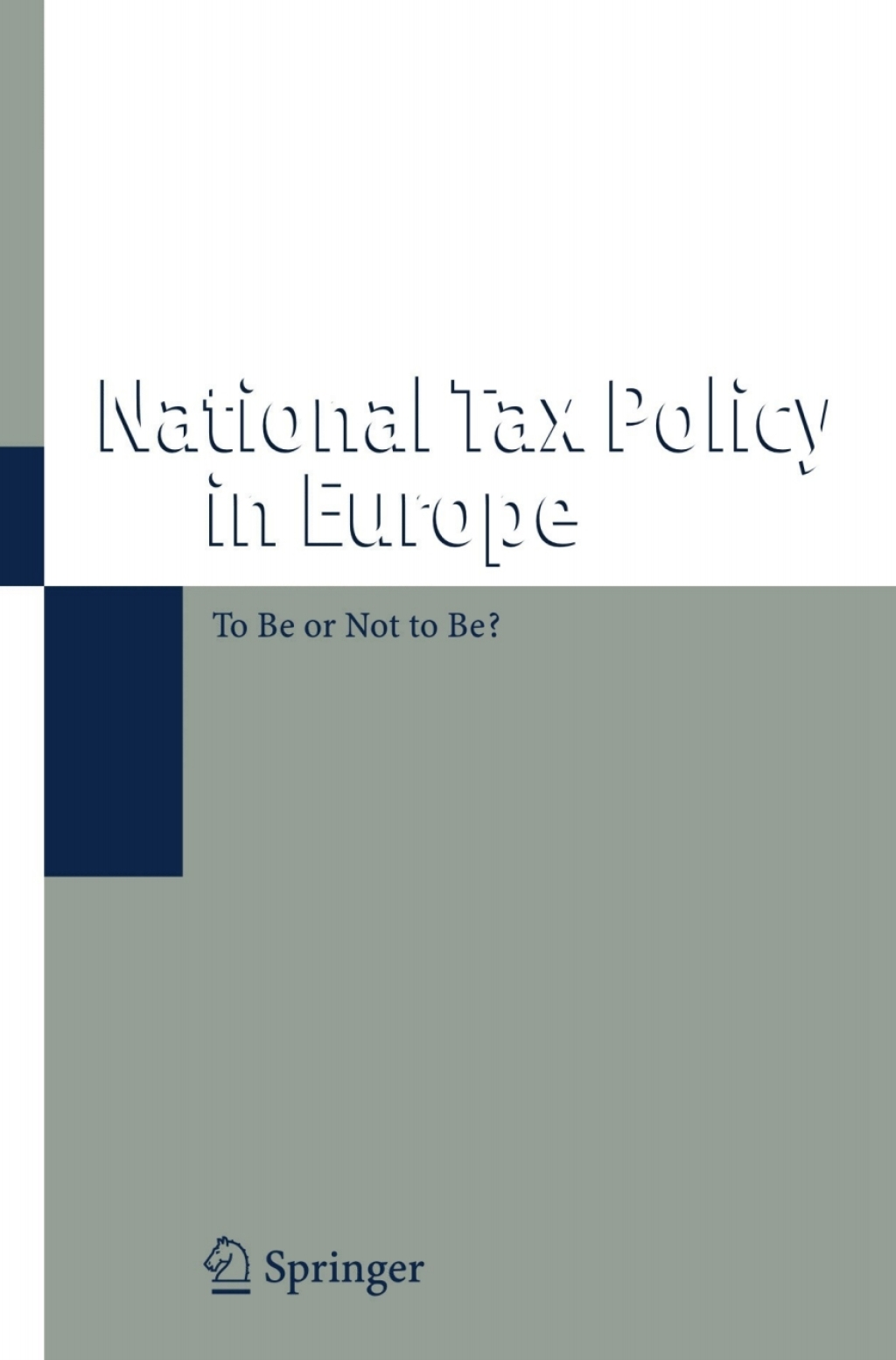 National Tax Policy in Europe To Be or Not to Be? 1st Edition â€“ PDF/EPUB Version Downloadable