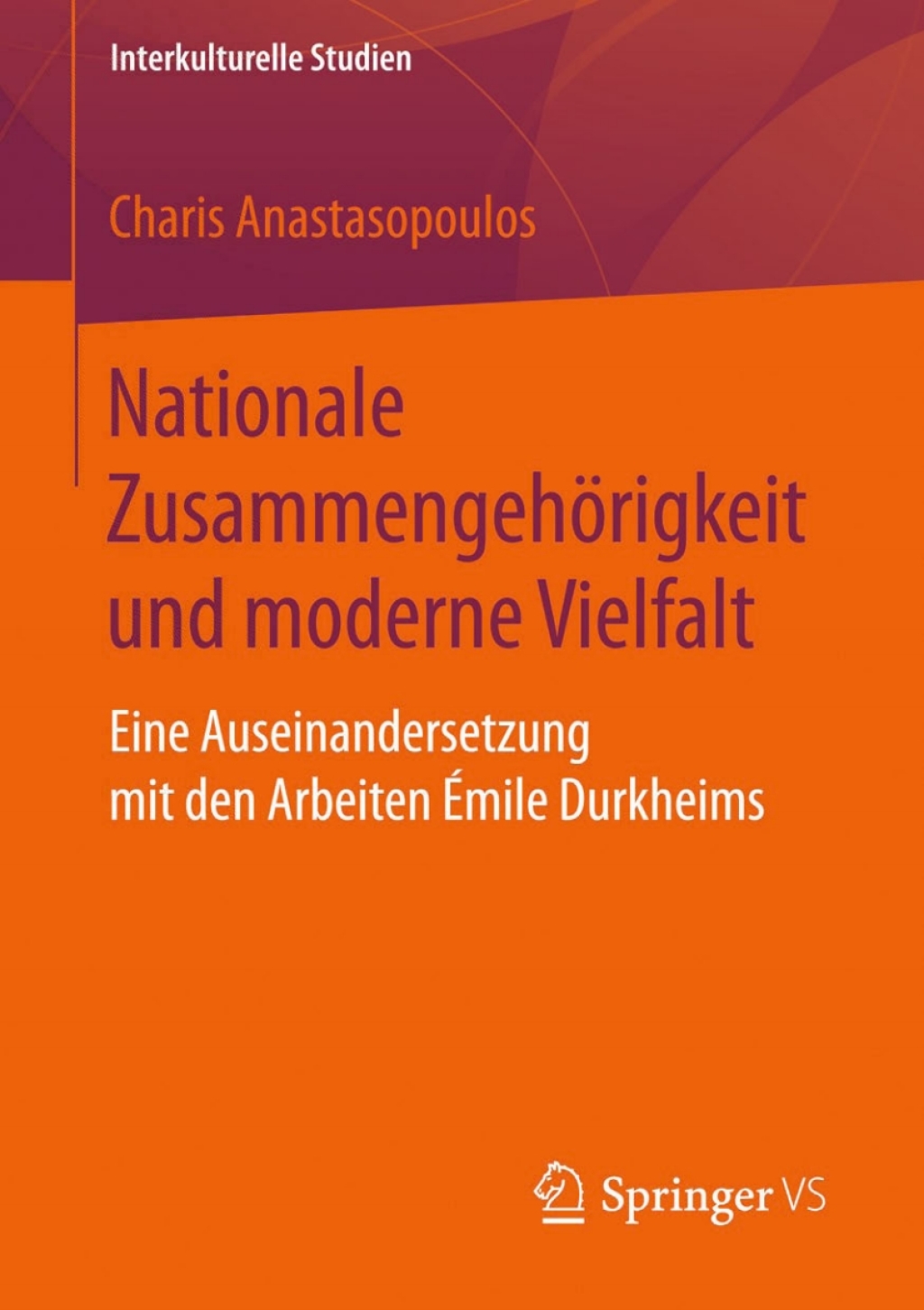 Nationale ZusammengehÃ¶rigkeit und moderne Vielfalt Eine Auseinandersetzung mit den Arbeiten Ã‰mile Durkheims  â€“ PDF/EPUB Version Downloadable