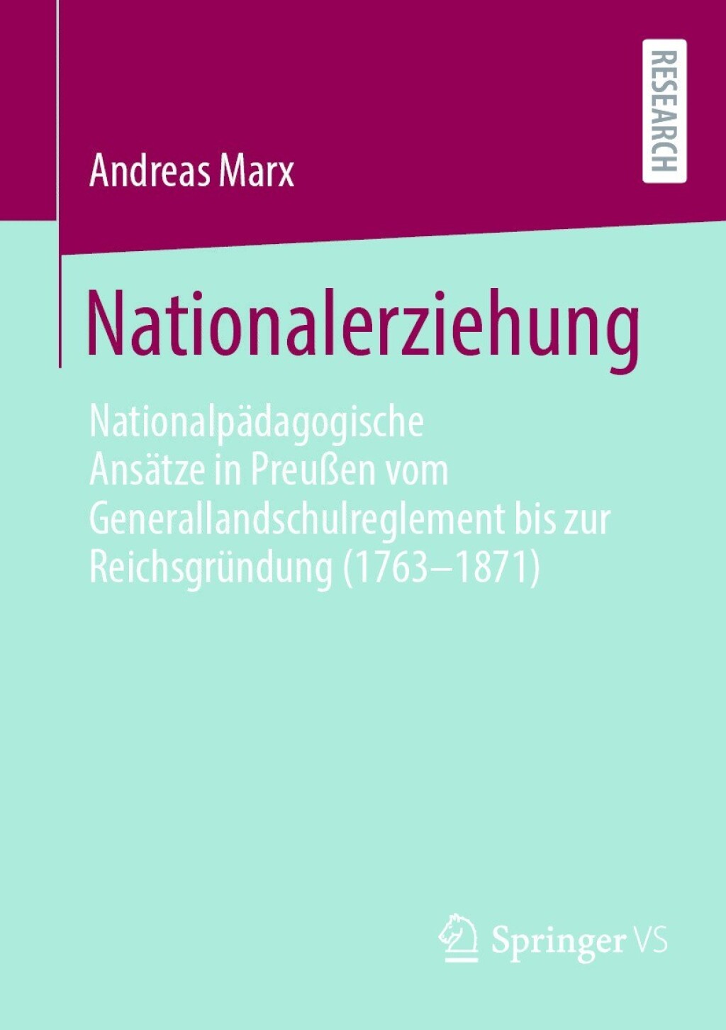 Nationalerziehung NationalpÃ¤dagogische AnsÃ¤tze in PreuÃŸen vom Generallandschulreglement bis zur ReichsgrÃ¼ndung (1763-1871)  â€“ PDF/EPUB Version Downloadable