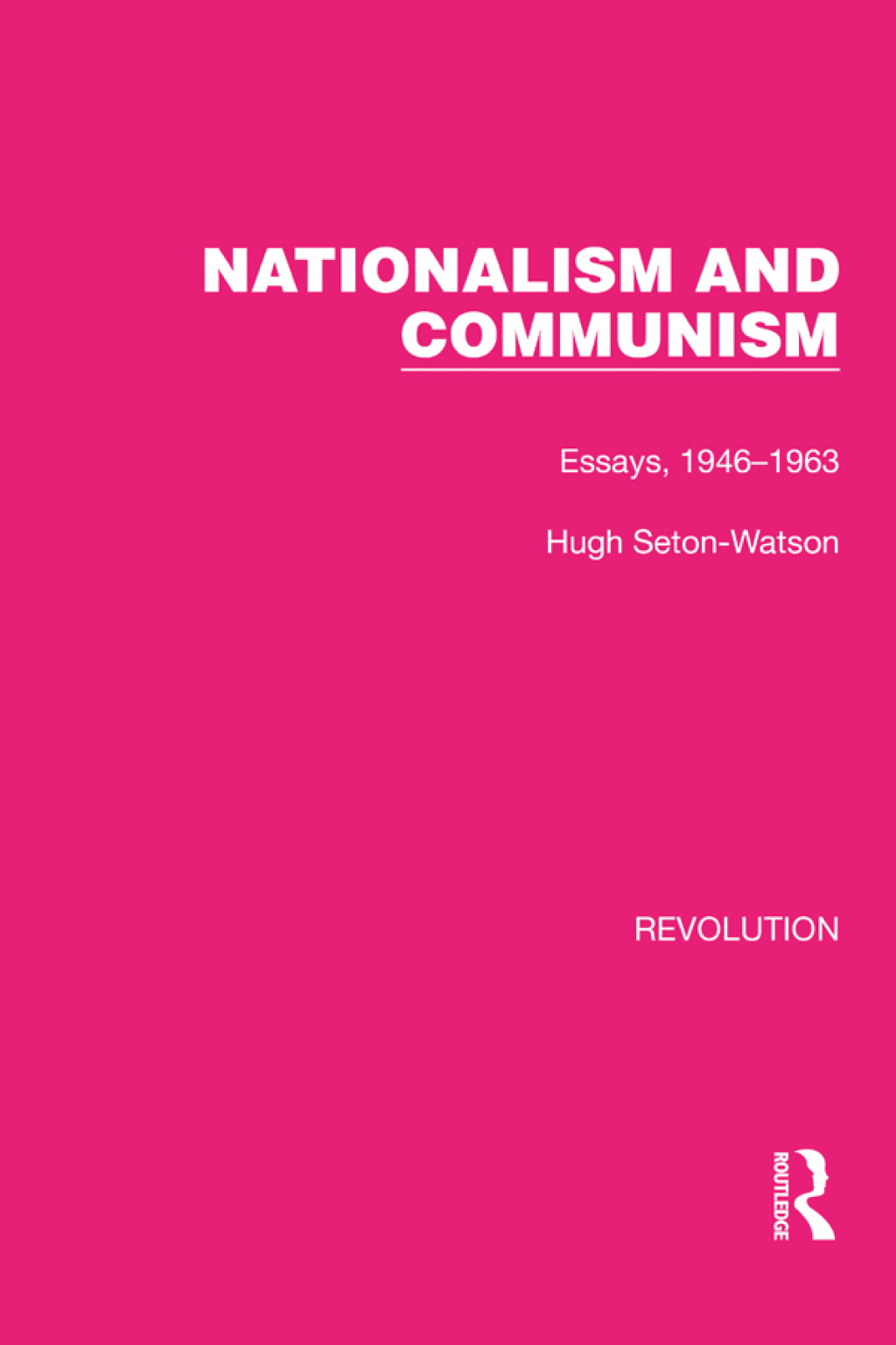 Nationalism and Communism Essays, 1946â€“1963 1st Edition â€“ PDF/EPUB Version Downloadable