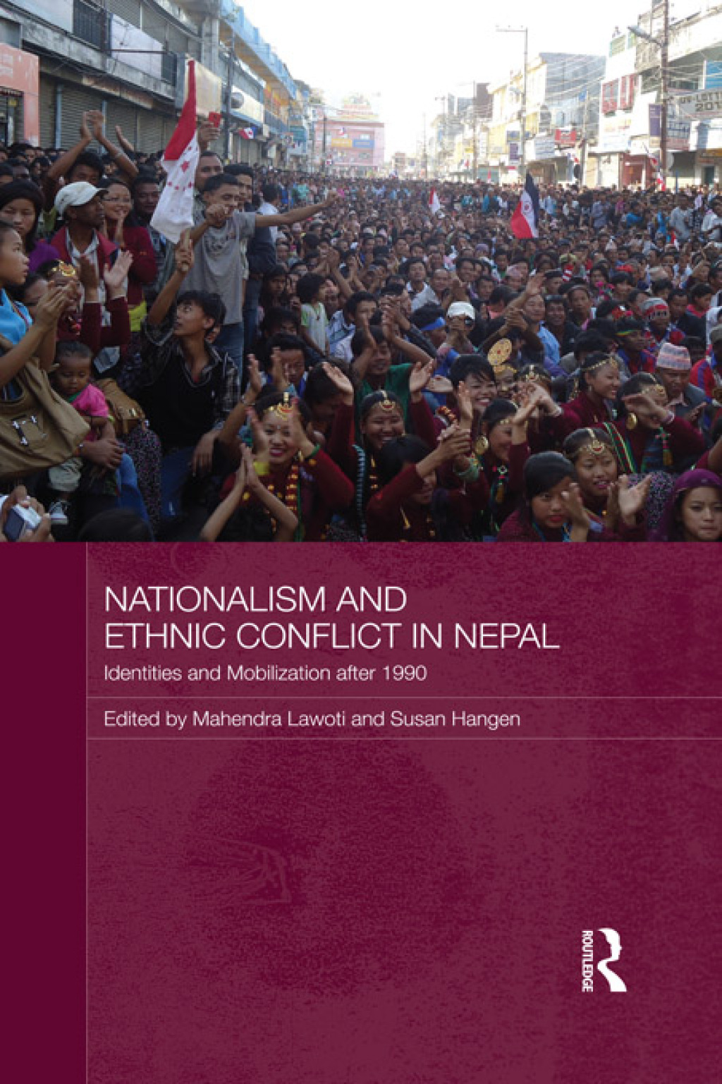 Nationalism and Ethnic Conflict in Nepal Identities and Mobilization after 1990 1st Edition â€“ PDF/EPUB Version Downloadable