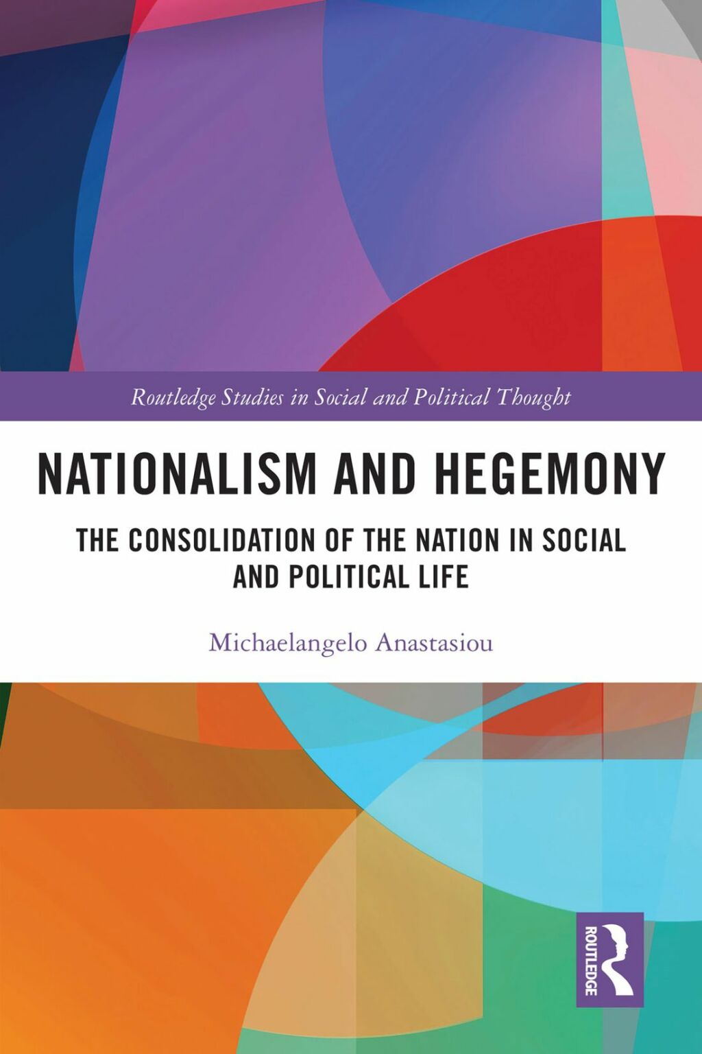 Nationalism and Hegemony The Consolidation of the Nation in Social and Political Life 1st Edition â€“ PDF/EPUB Version Downloadable