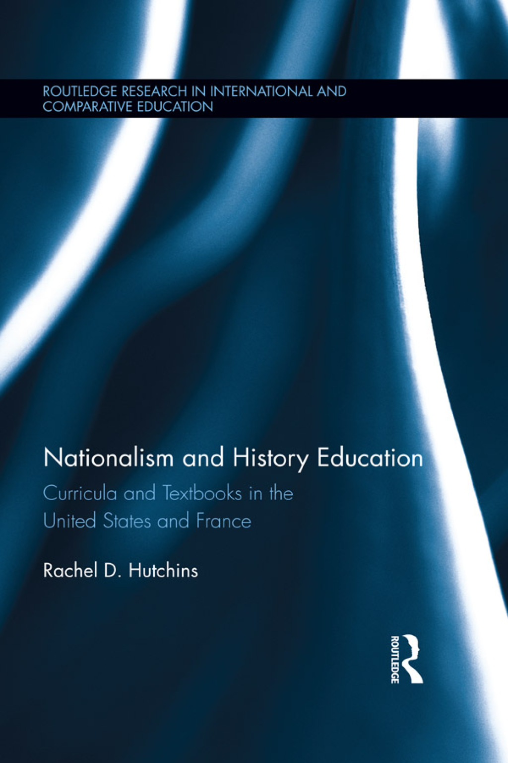 Nationalism and History Education Curricula and Textbooks in the United States and France 1st Edition â€“ PDF/EPUB Version Downloadable