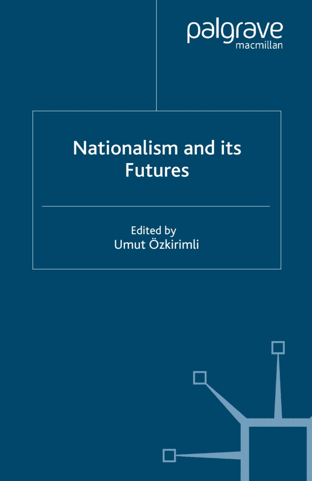 Nationalism and its Futures 1st Edition â€“ PDF/EPUB Version Downloadable