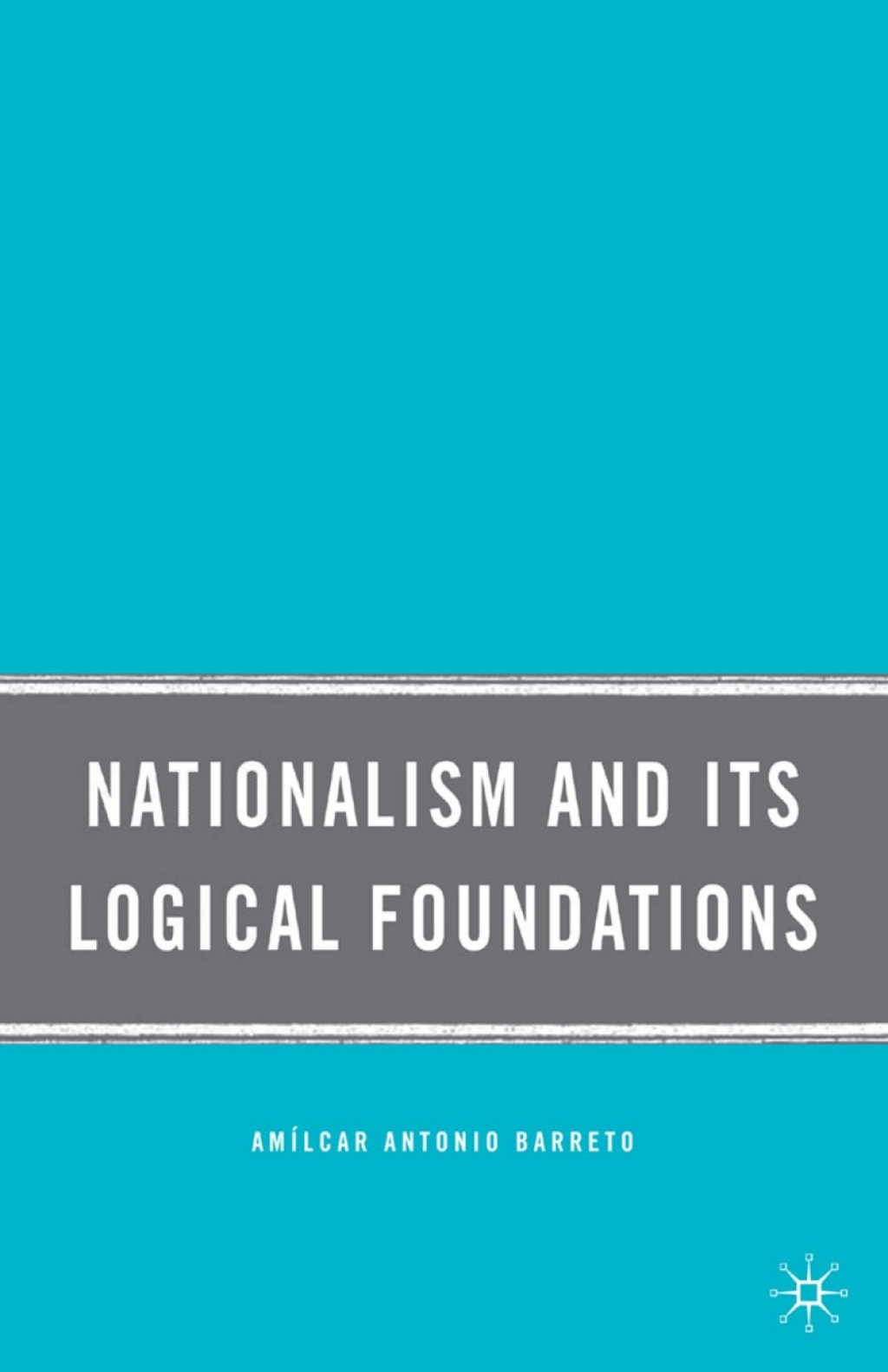 Nationalism and Its Logical Foundations  â€“ PDF/EPUB Version Downloadable