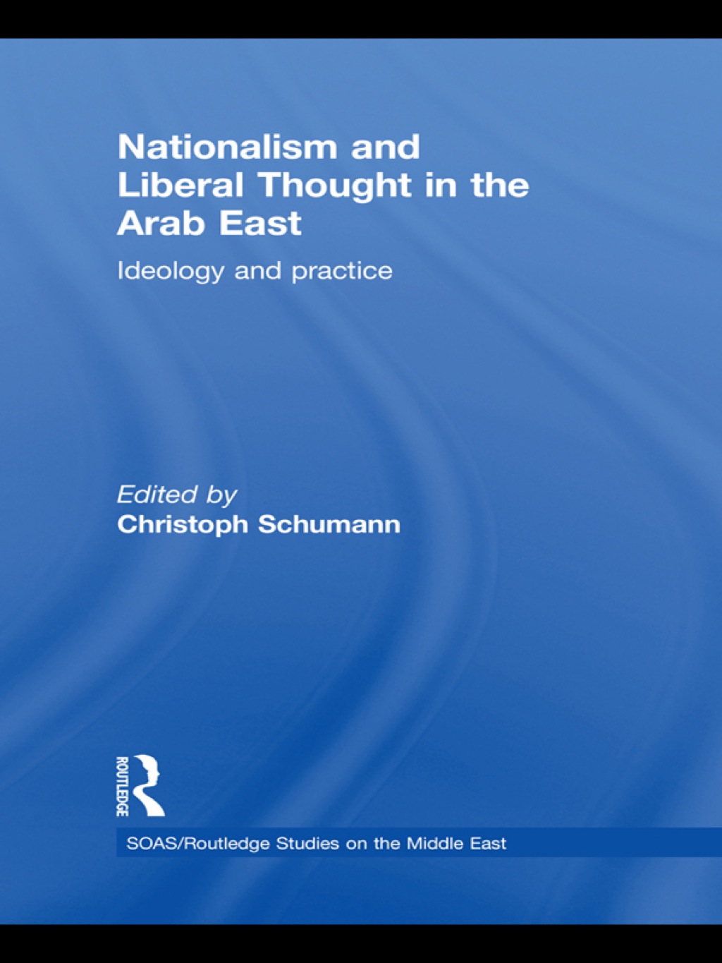 Nationalism and Liberal Thought in the Arab East Ideology and Practice 1st Edition â€“ PDF/EPUB Version Downloadable