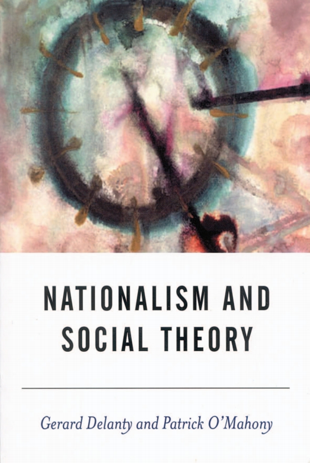 Nationalism and Social Theory Modernity and the Recalcitrance of the Nation 1st Edition â€“ PDF/EPUB Version Downloadable