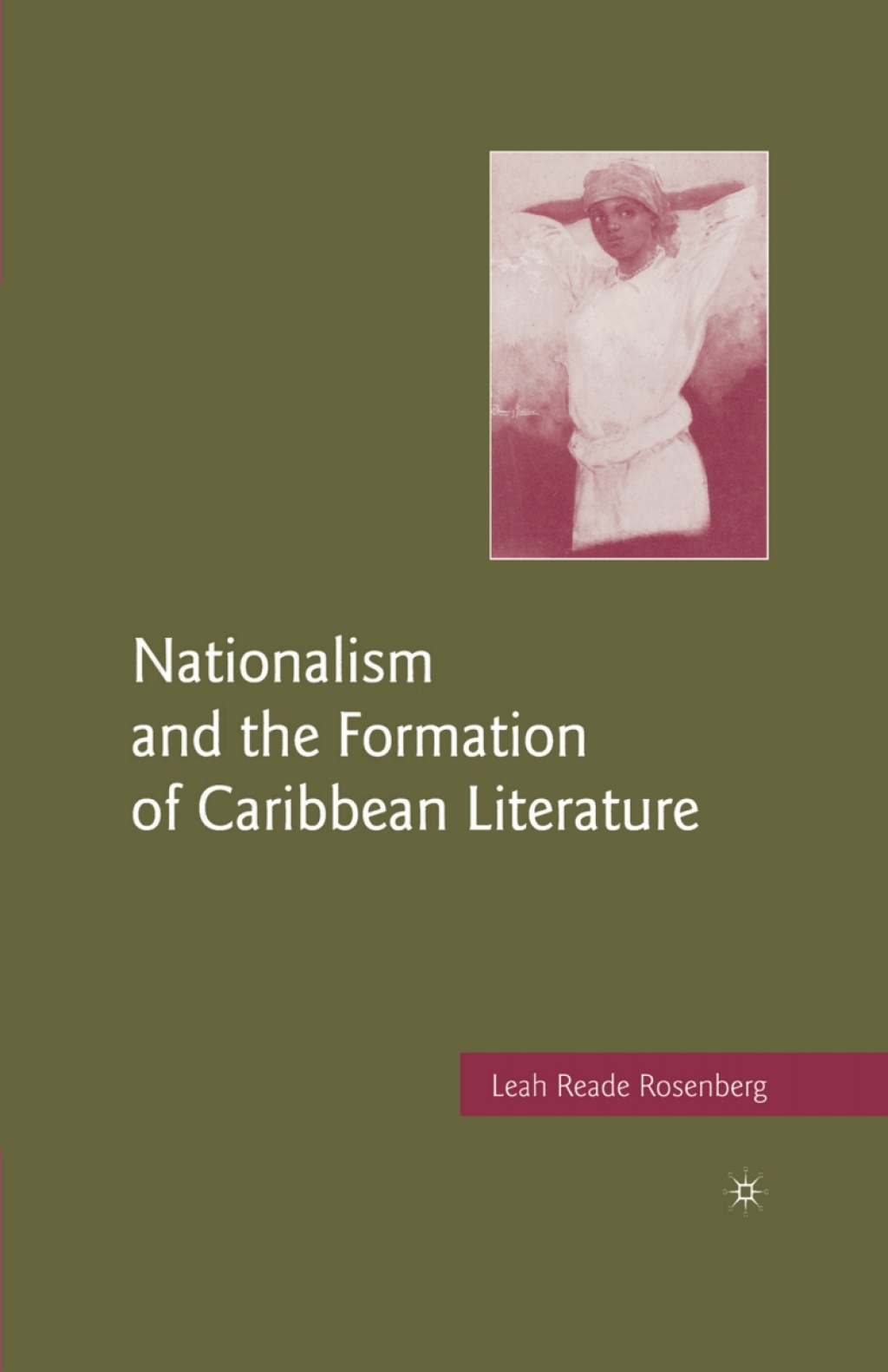 Nationalism and the Formation of Caribbean Literature  â€“ PDF/EPUB Version Downloadable