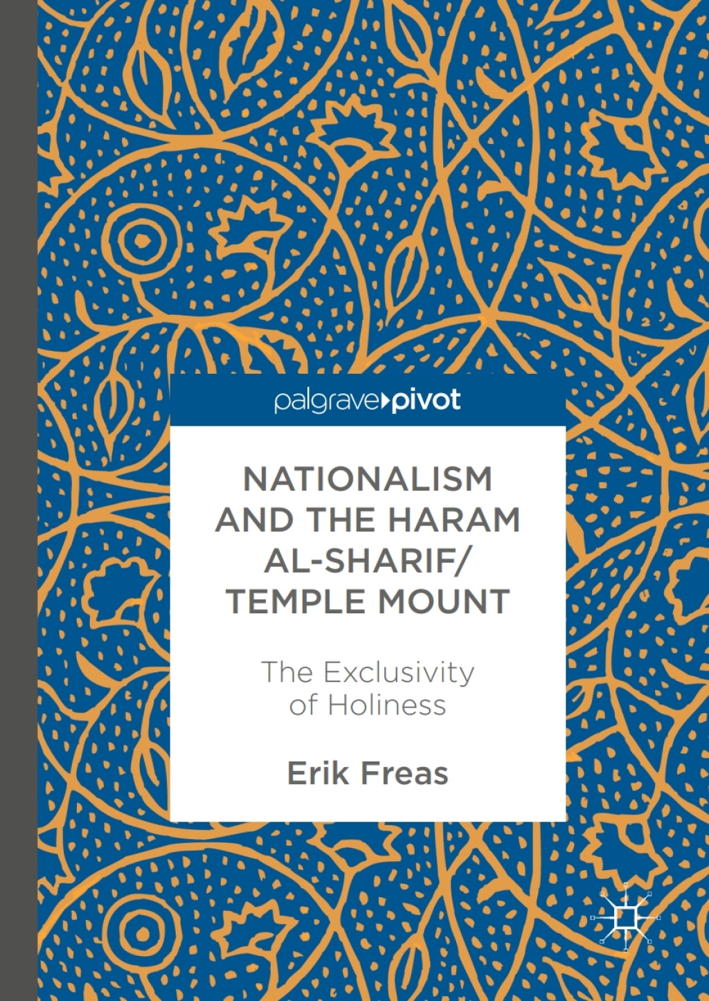 Nationalism and the Haram al-Sharif/Temple Mount The Exclusivity of Holiness  â€“ PDF/EPUB Version Downloadable