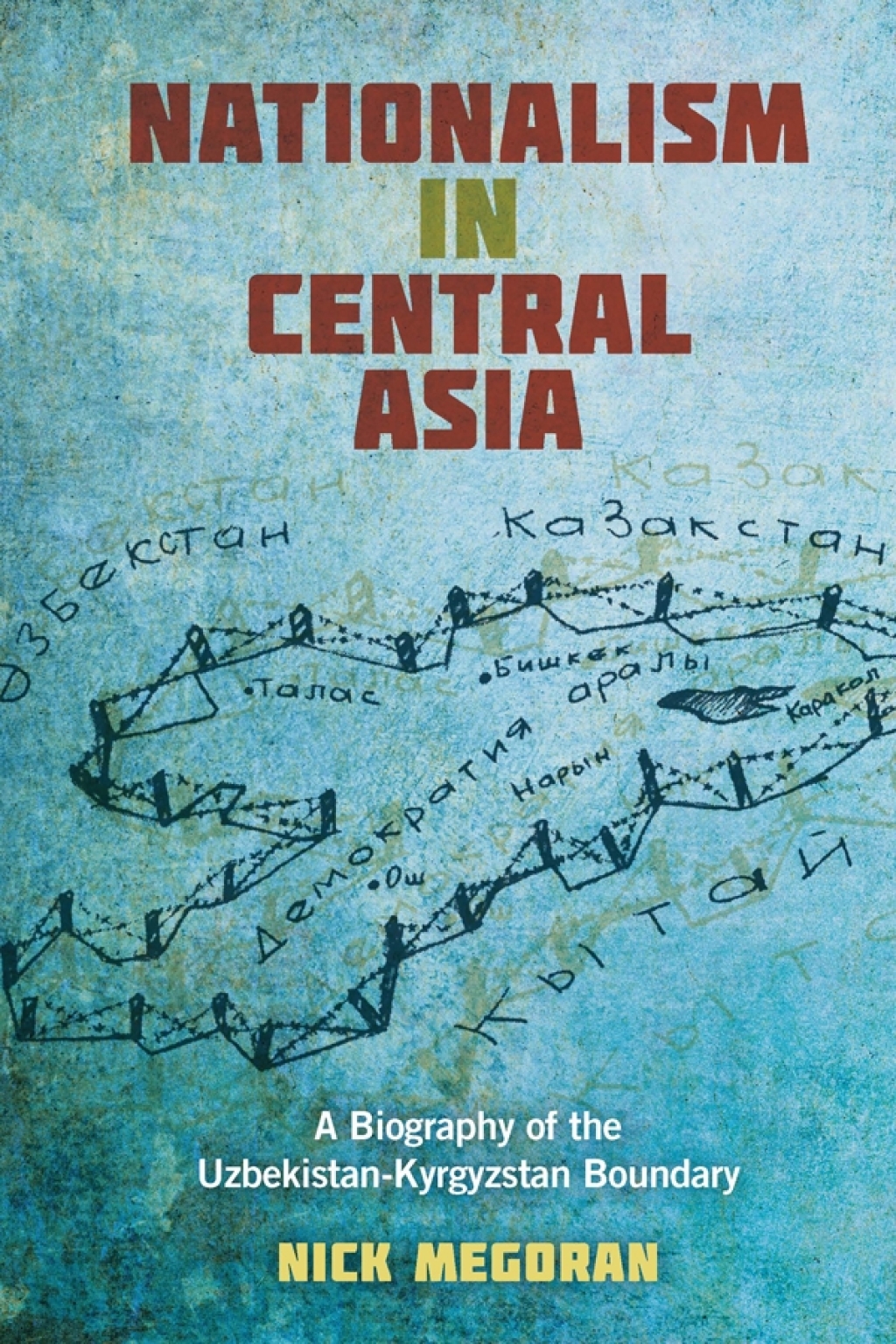 Nationalism in Central Asia A Biography of the Uzbekistan-Kyrgyzstan Boundary  â€“ PDF/EPUB Version Downloadable