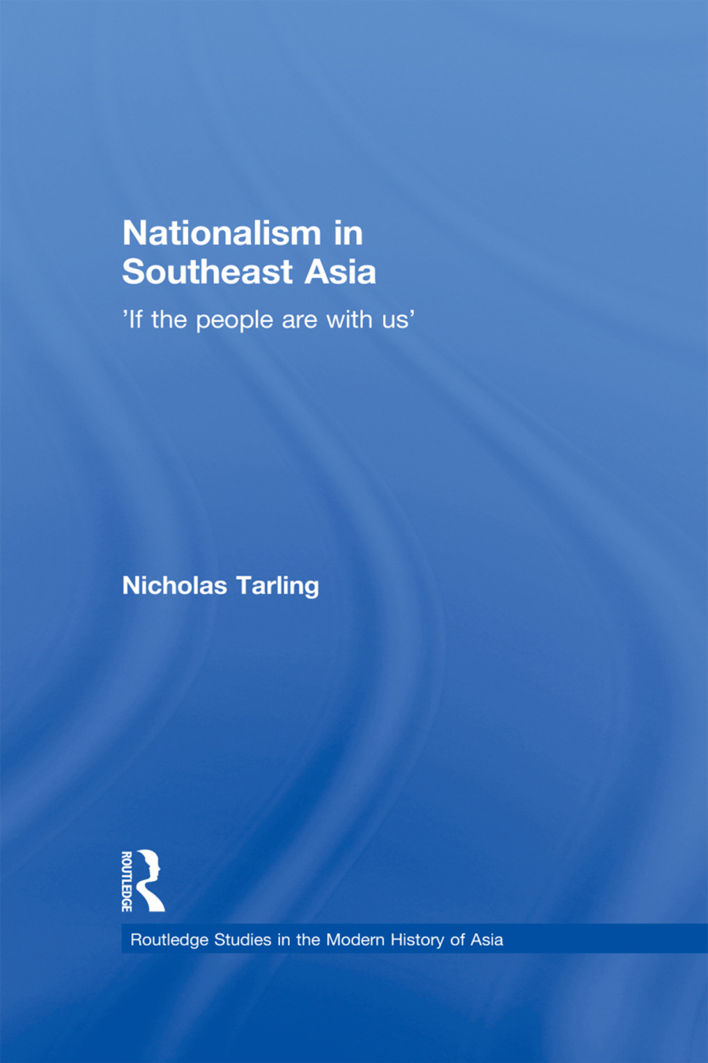 Nationalism in Southeast Asia If the People Are with Us 1st Edition â€“ PDF/EPUB Version Downloadable