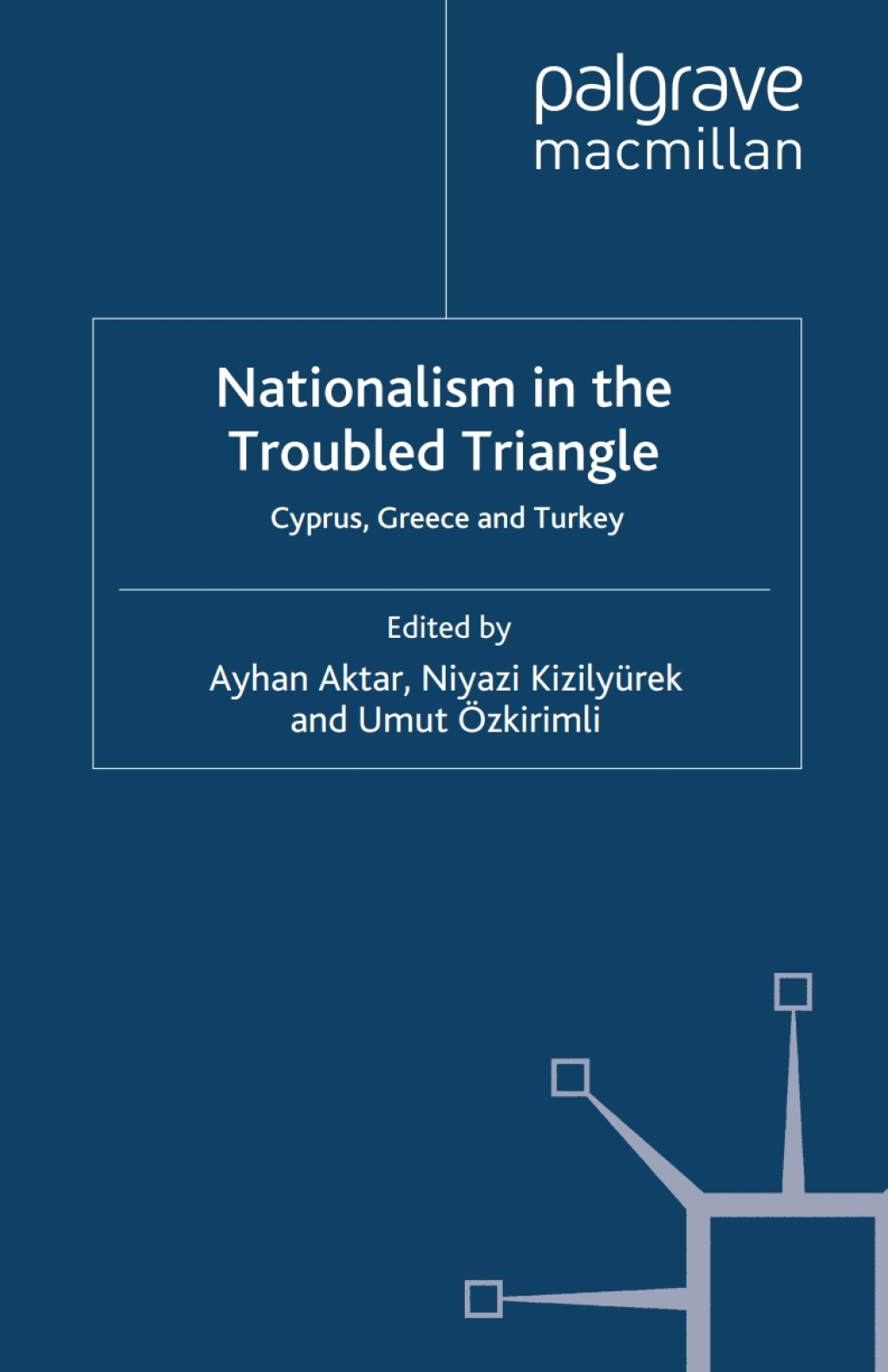 Nationalism in the Troubled Triangle Cyprus, Greece and Turkey  â€“ PDF/EPUB Version Downloadable