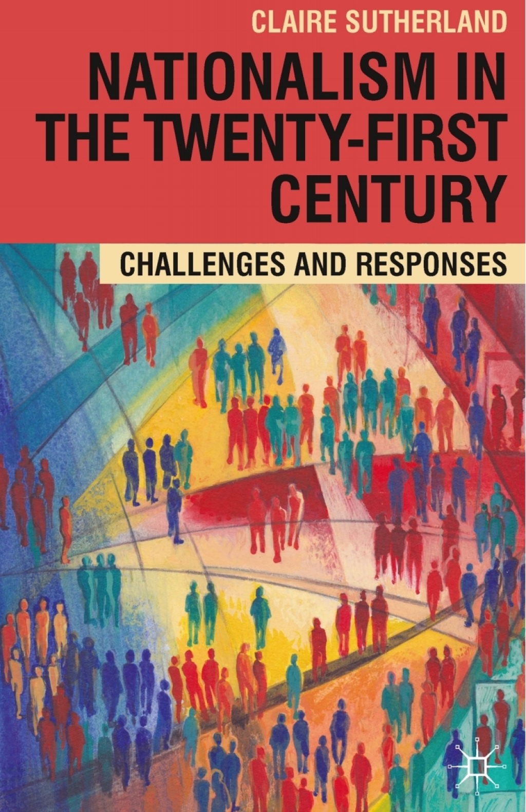 Nationalism in the Twenty-First Century Challenges and Responses 1st Edition â€“ PDF/EPUB Version Downloadable