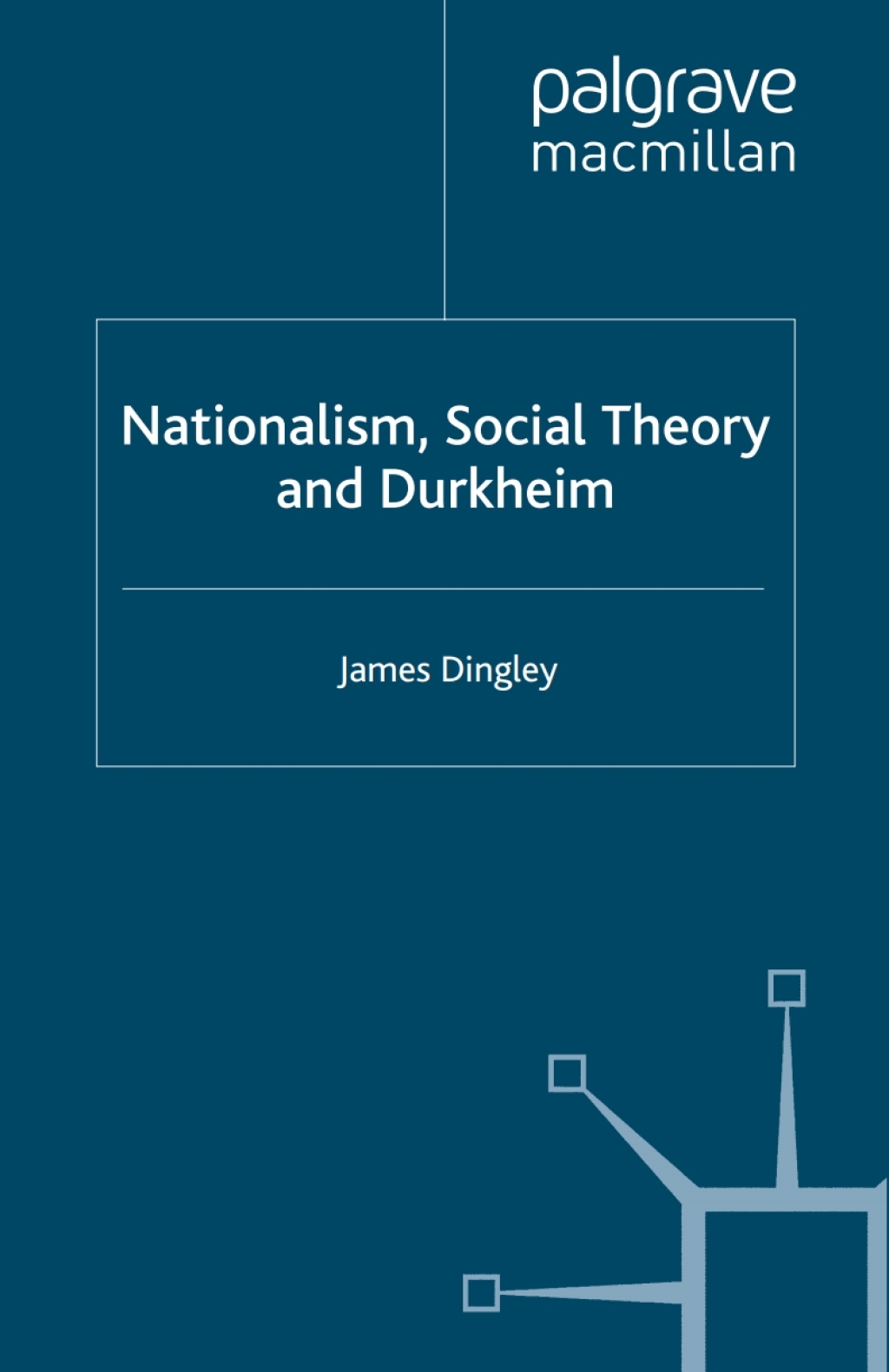 Nationalism, Social Theory and Durkheim  â€“ PDF/EPUB Version Downloadable