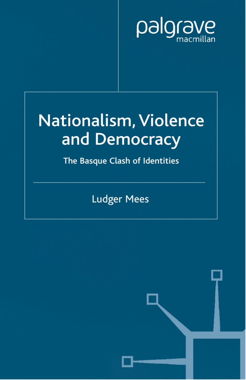 Nationalism, Violence and Democracy The Basque Clash of Identities  â€“ PDF/EPUB Version Downloadable