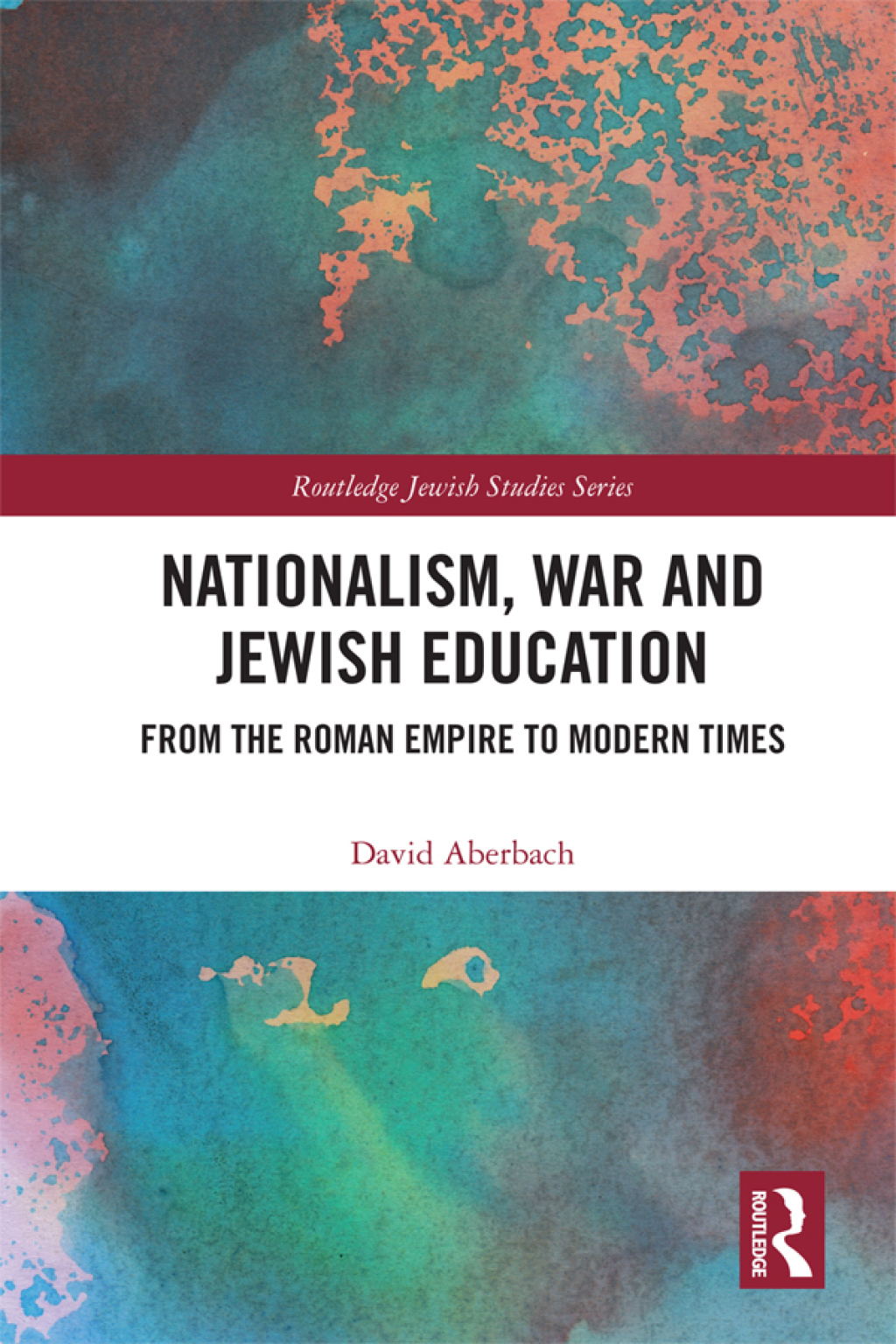 Nationalism, War and Jewish Education From the Roman Empire to Modern Times 1st Edition â€“ PDF/EPUB Version Downloadable