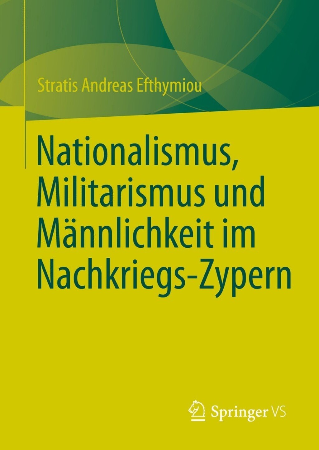 Nationalismus, Militarismus und MÃ¤nnlichkeit im Nachkriegs-Zypern  â€“ PDF/EPUB Version Downloadable