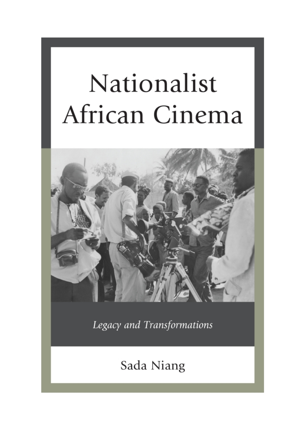 Nationalist African Cinema Legacy and Transformations 1st Edition â€“ PDF/EPUB Version Downloadable