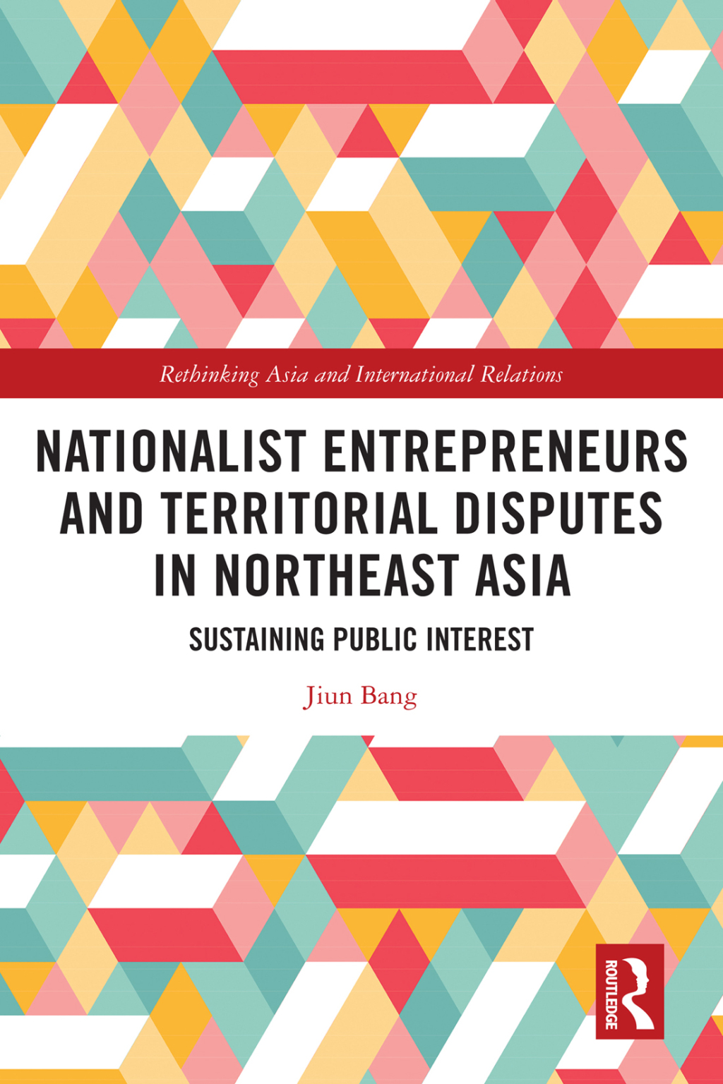Nationalist Entrepreneurs and Territorial Disputes in Northeast Asia Sustaining Public Interest 1st Edition â€“ PDF/EPUB Version Downloadable