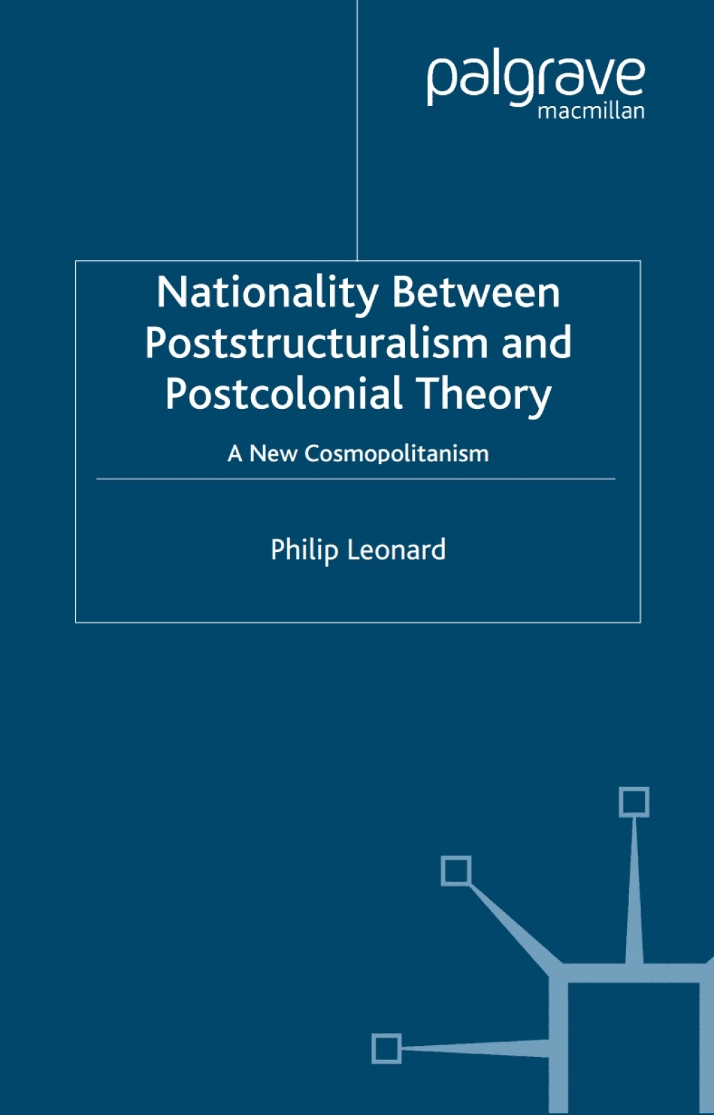 Nationality Between Poststructuralism and Postcolonial Theory A New Cosmopolitanism  â€“ PDF/EPUB Version Downloadable