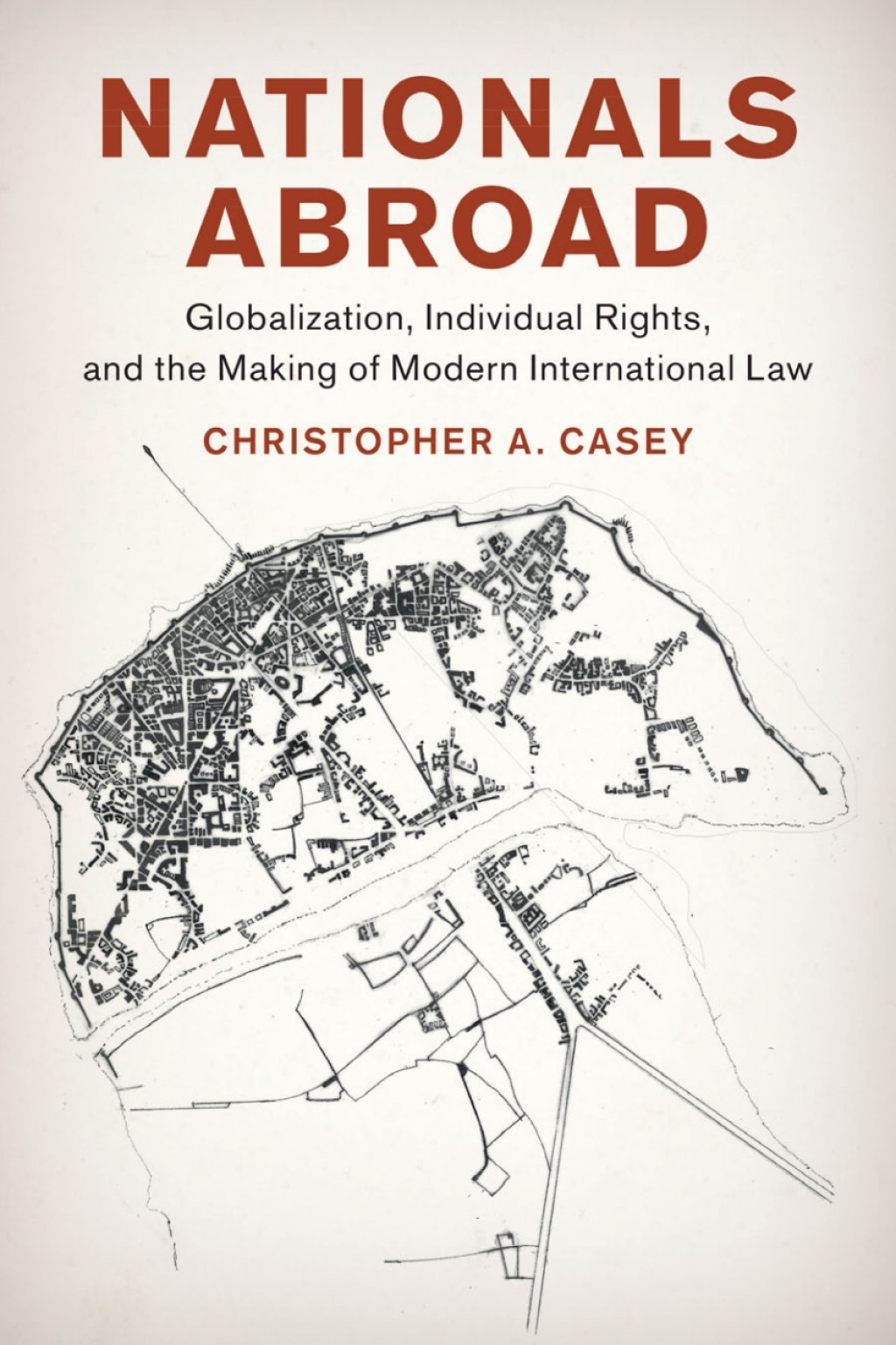 Nationals Abroad Globalization, Individual Rights, and the Making of Modern International Law  â€“ PDF/EPUB Version Downloadable