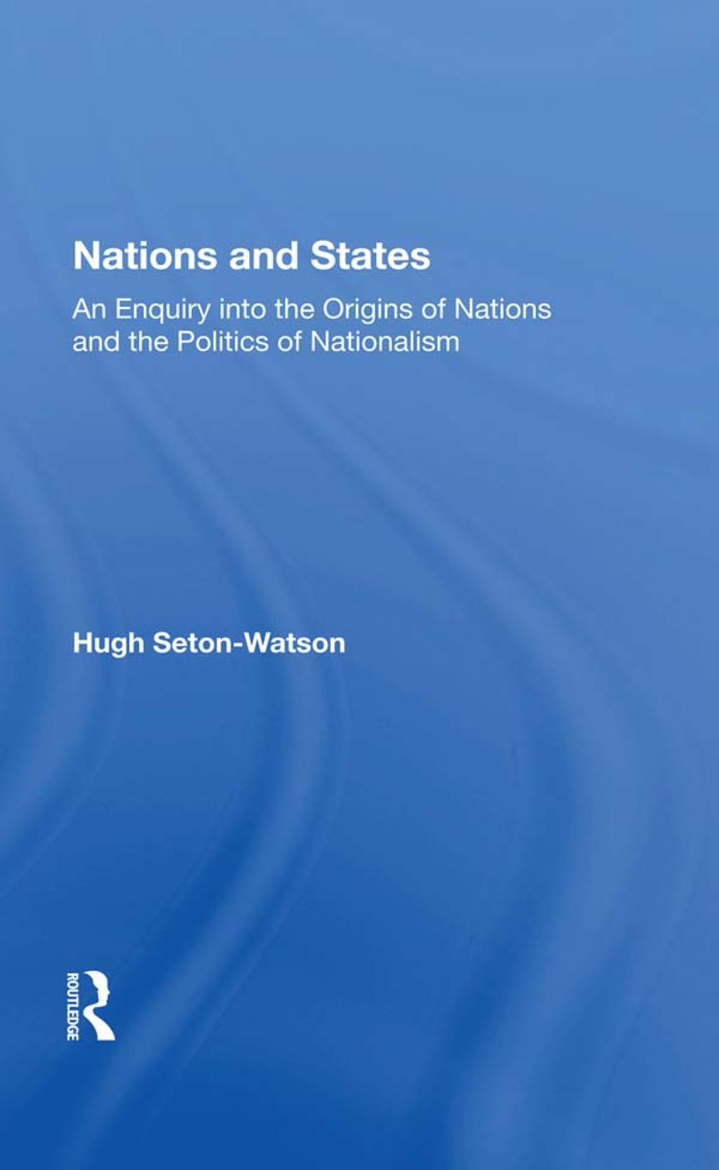 Nations And States An Enquiry Into The Origins Of Nations And The Politics Of Nationalism 1st Edition â€“ PDF/EPUB Version Downloadable