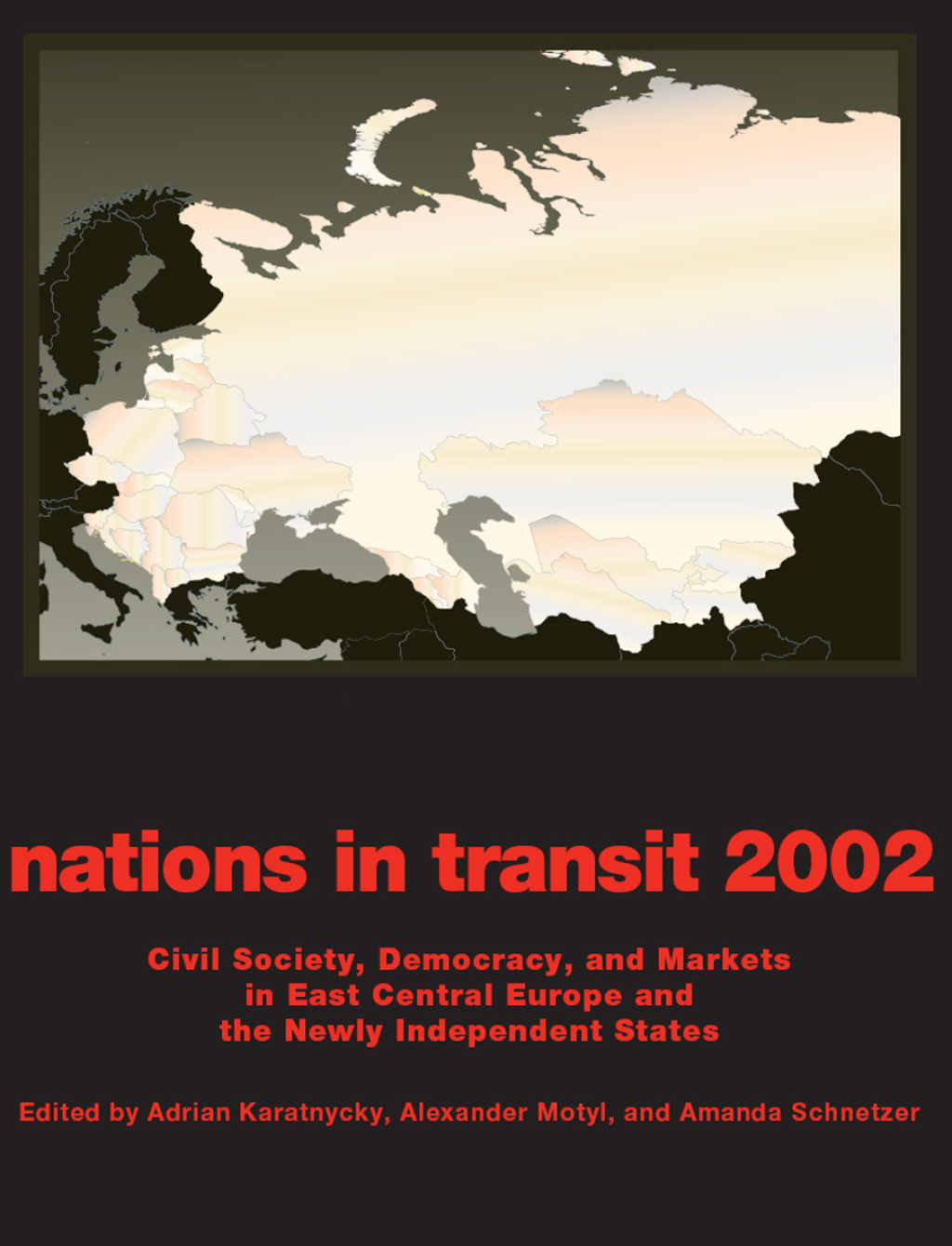 Nations in Transit - 2001-2002 Civil Society, Democracy and Markets in East Central Europe and Newly Independent States 1st Edition â€“ PDF/EPUB Version Downloadable