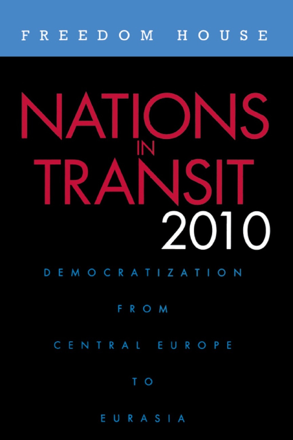 Nations in Transit 2010  â€“ PDF/EPUB Version Downloadable